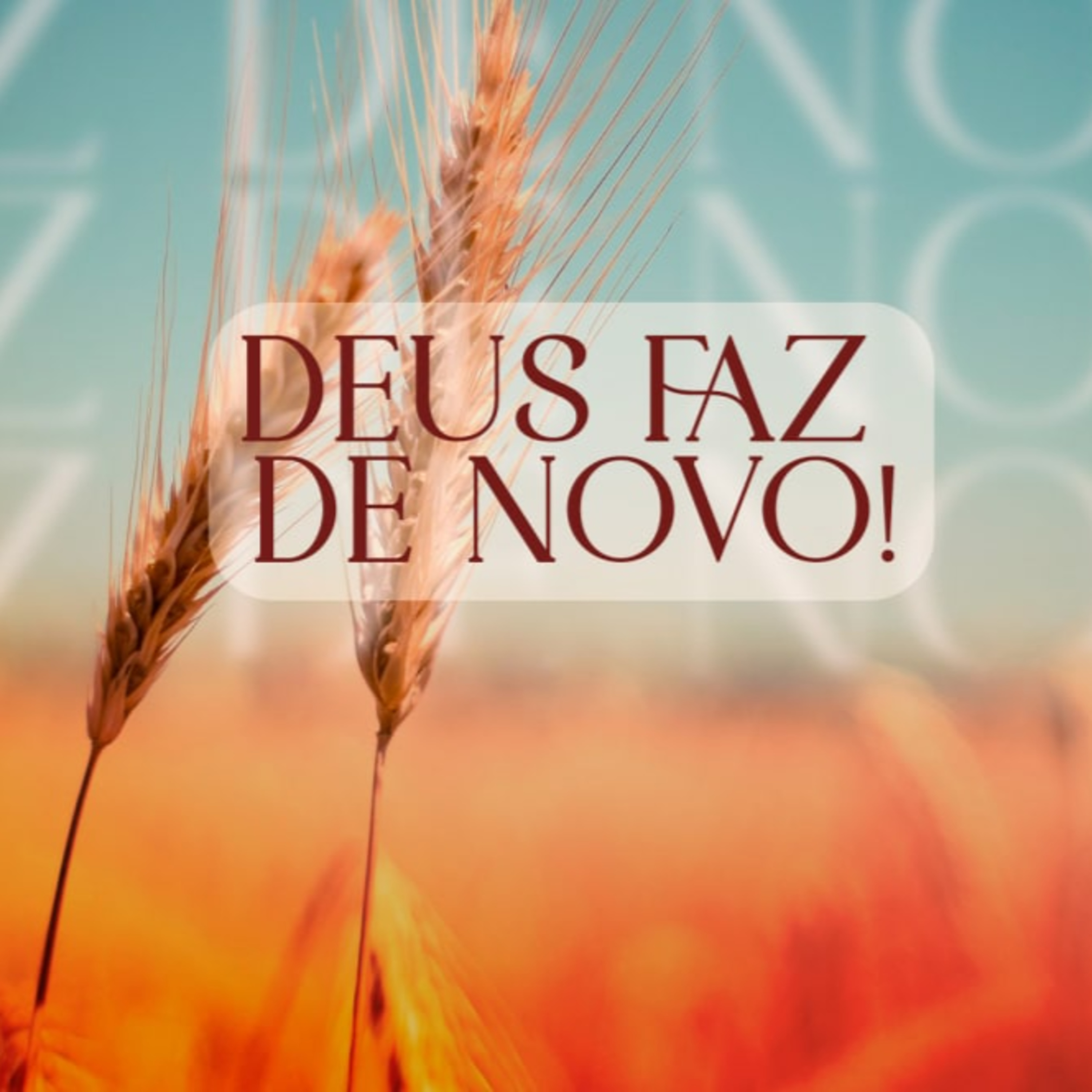 Deus faz de novo!
