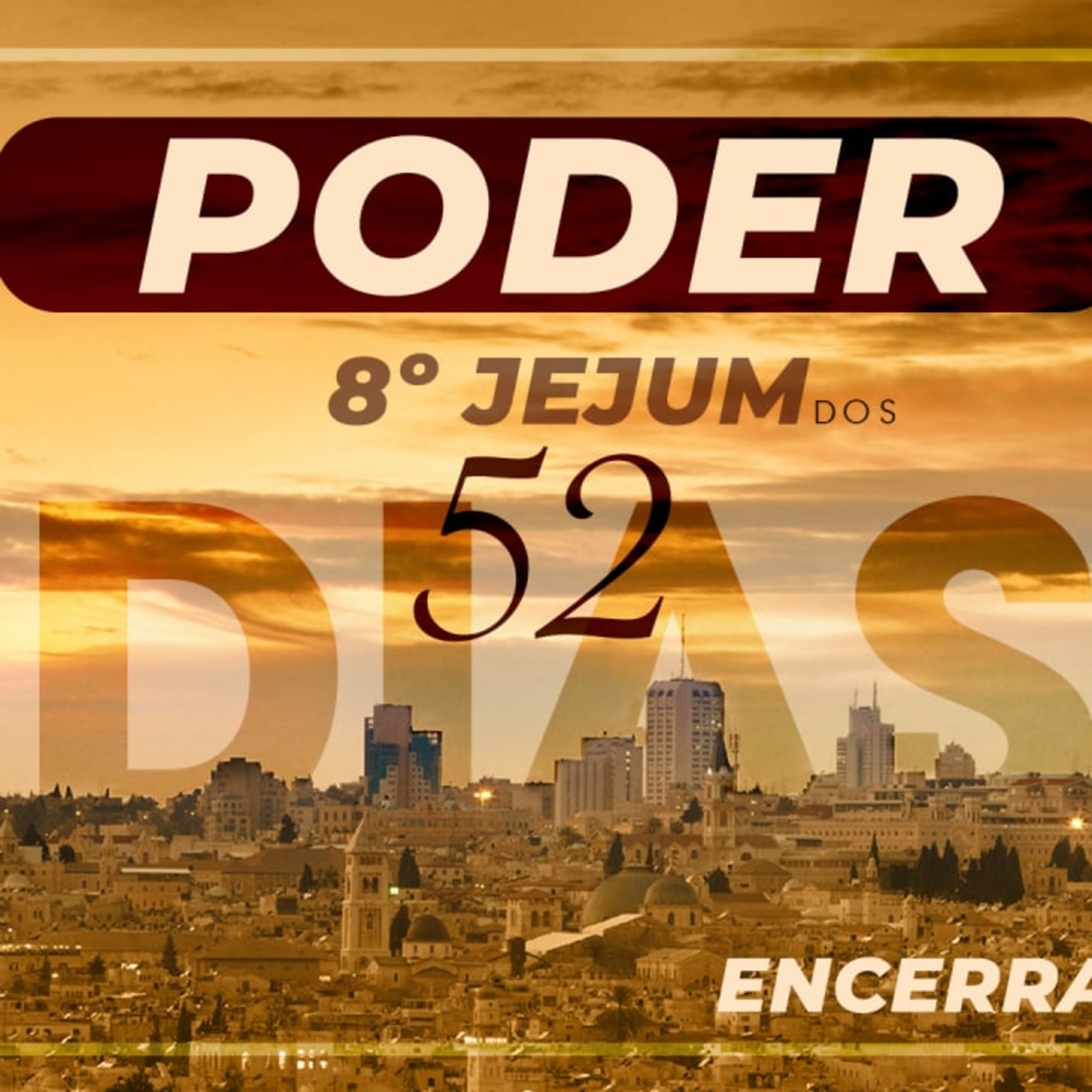 PODER | 8º Jejum do 52 dias