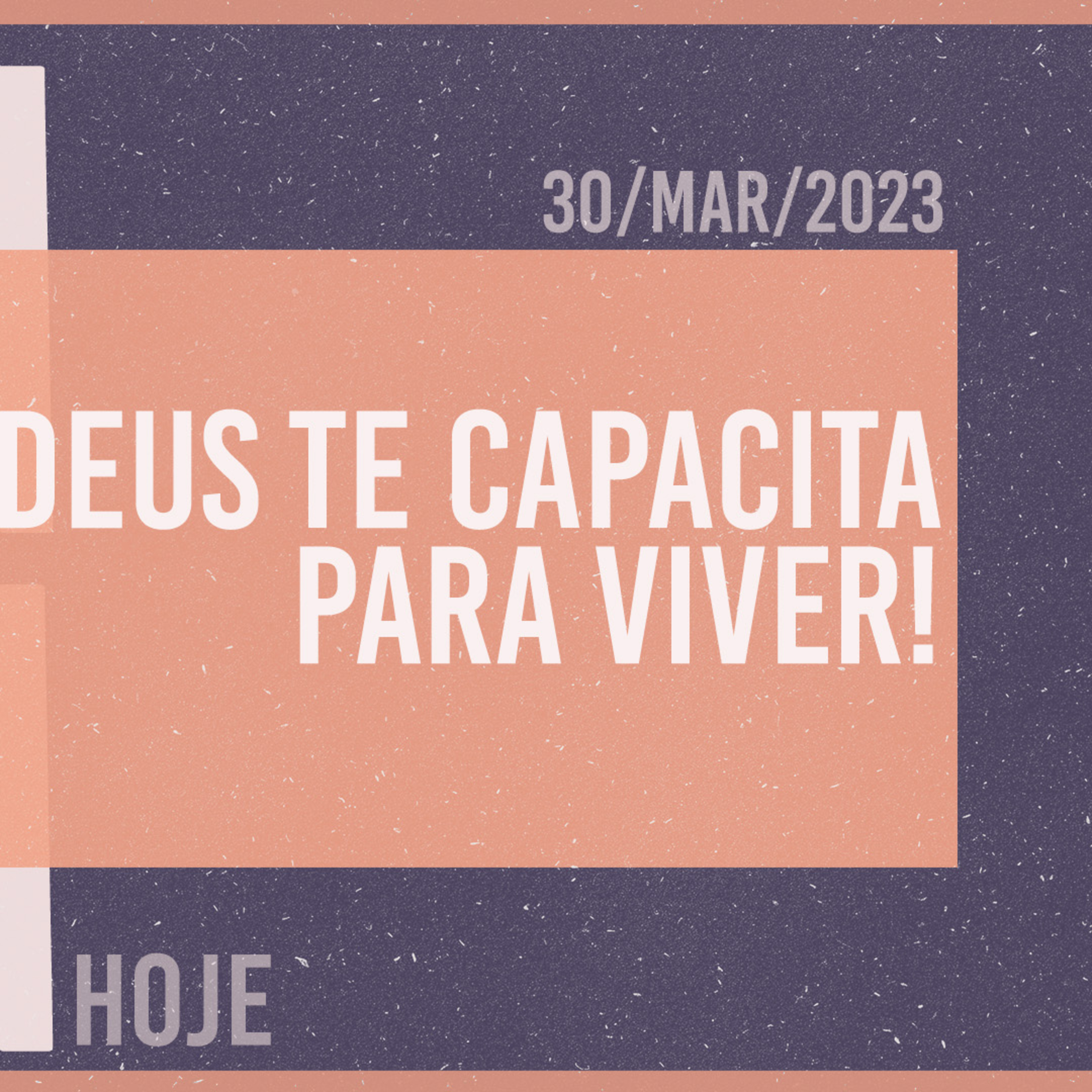 Deus te capacita para viver! || Mudança de Vida Hoje