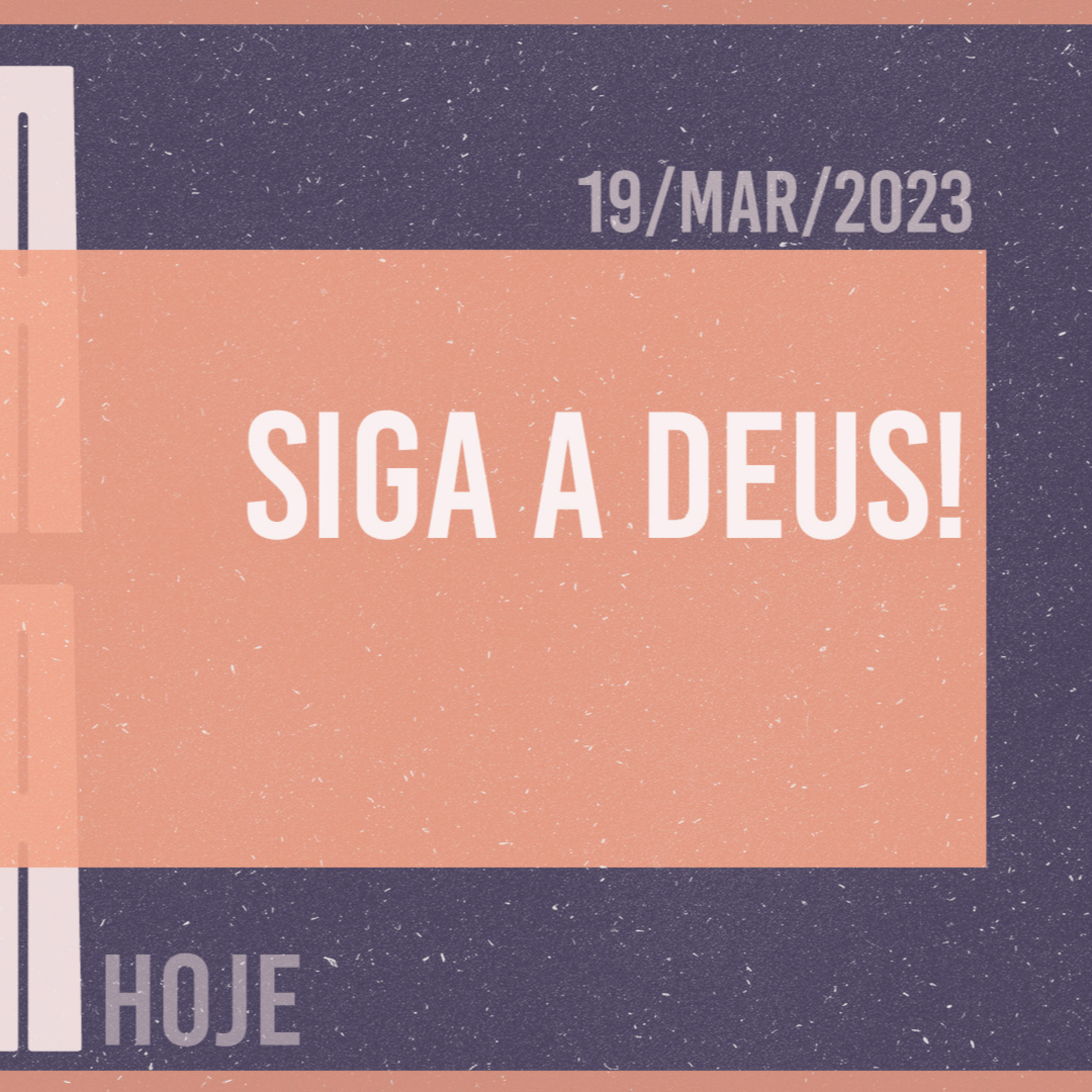 Siga a Deus! || Mudança de Vida Hoje