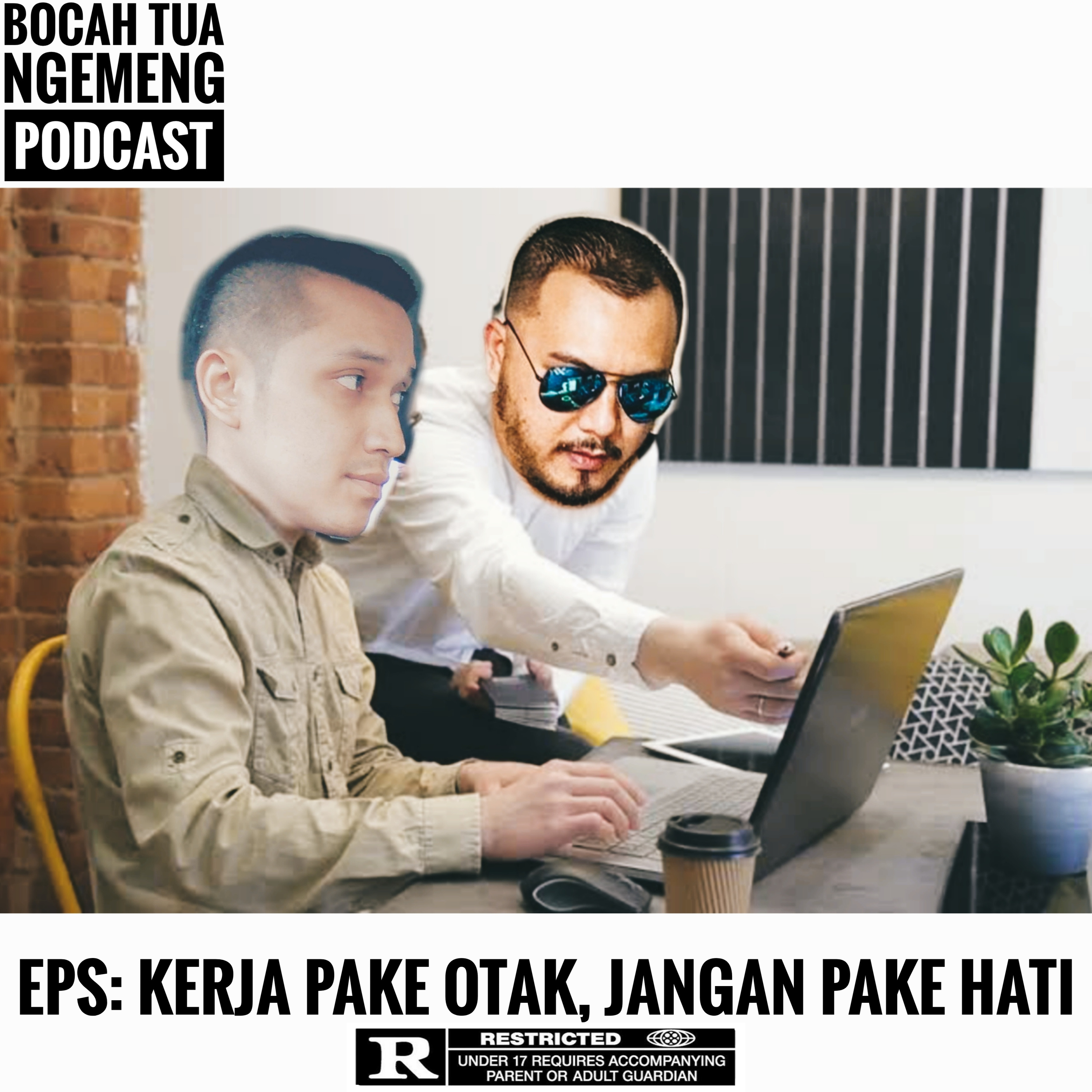 EPS135: KERJA PAKE OTAK, JANGAN PAKE HATI episode artwork