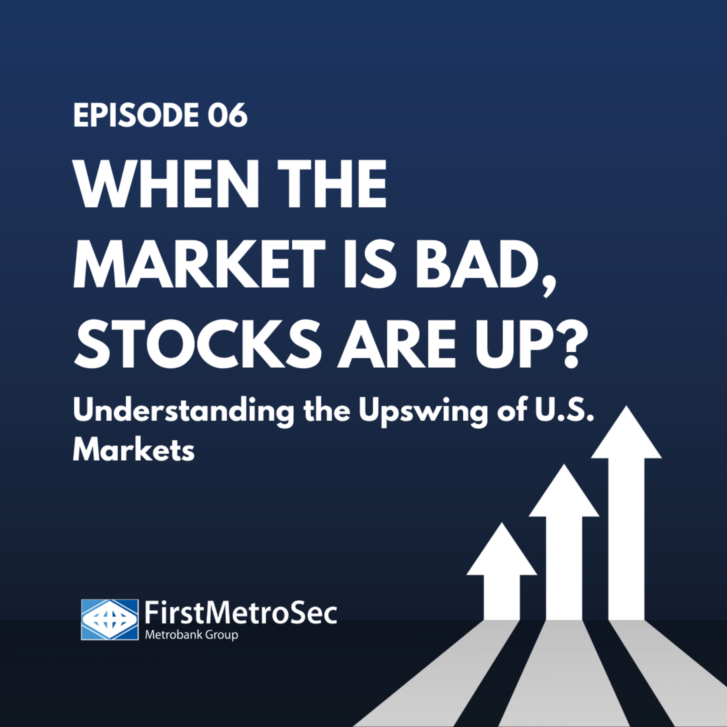 When the market is bad, stocks are up?: Understanding the Upswing of U.S. Markets