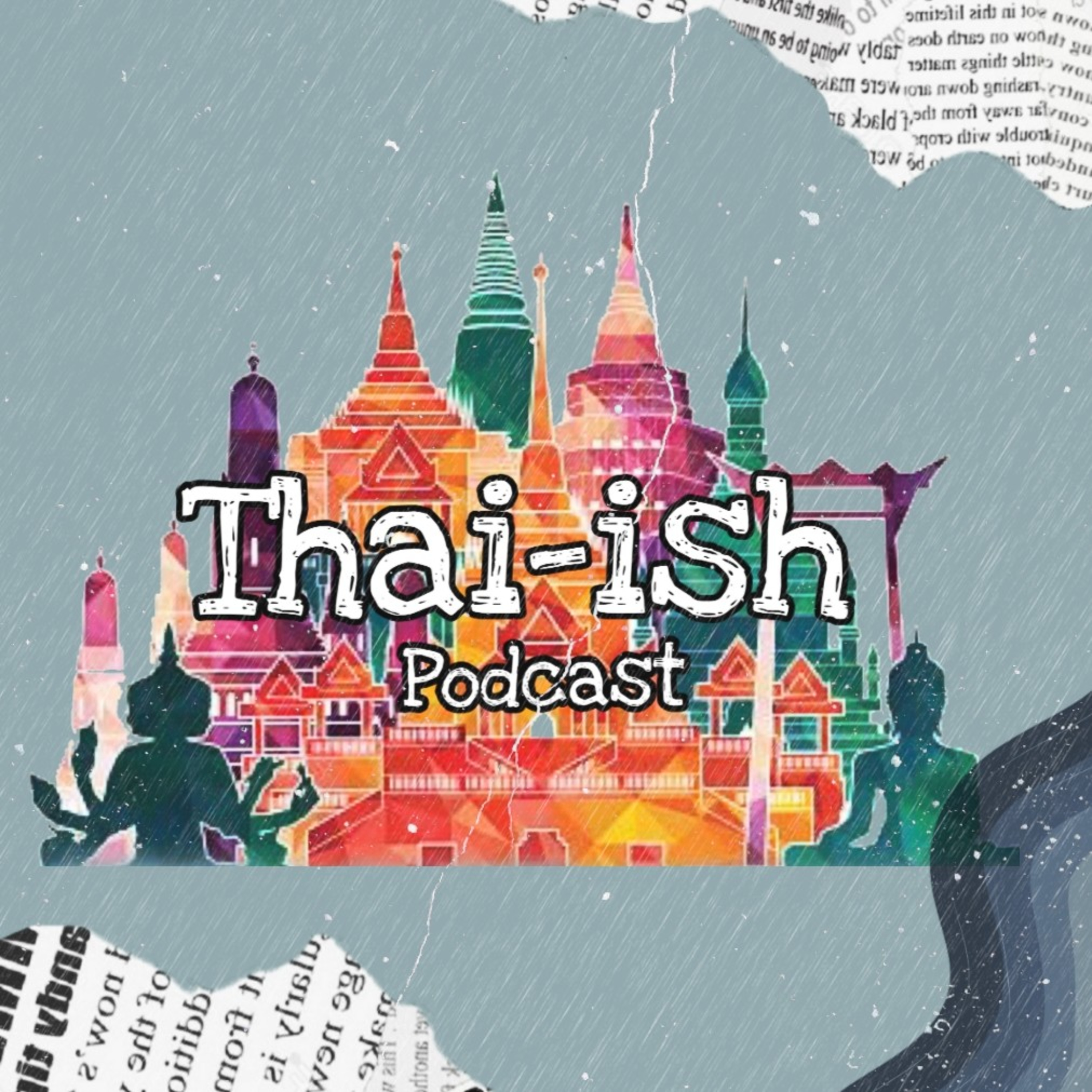 Thai-ish Podcast (ไทย-อิช พอดคาสต์)