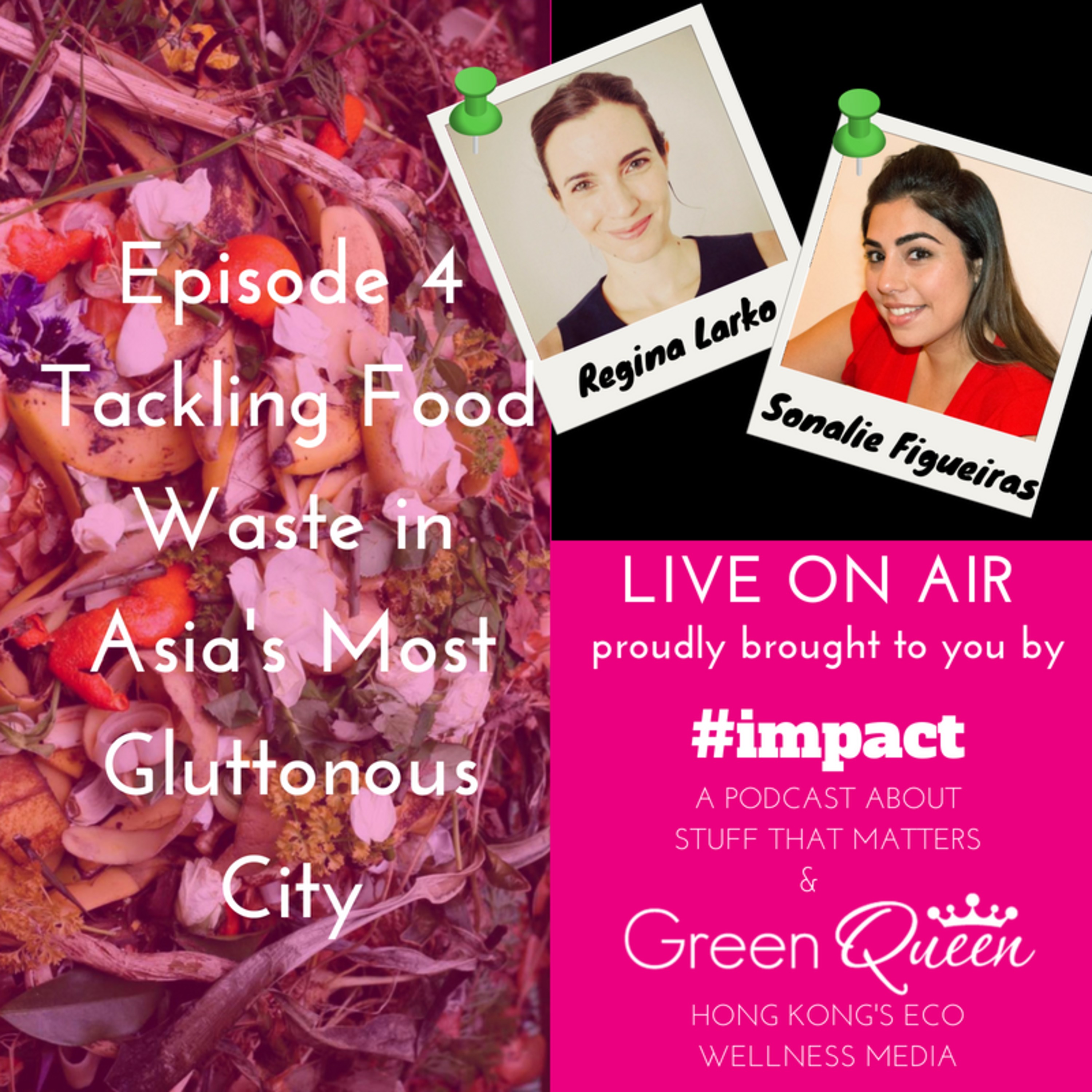 Episode 4 Tackling Food Waste in Asia’s Most Gluttonous City episode artwork
