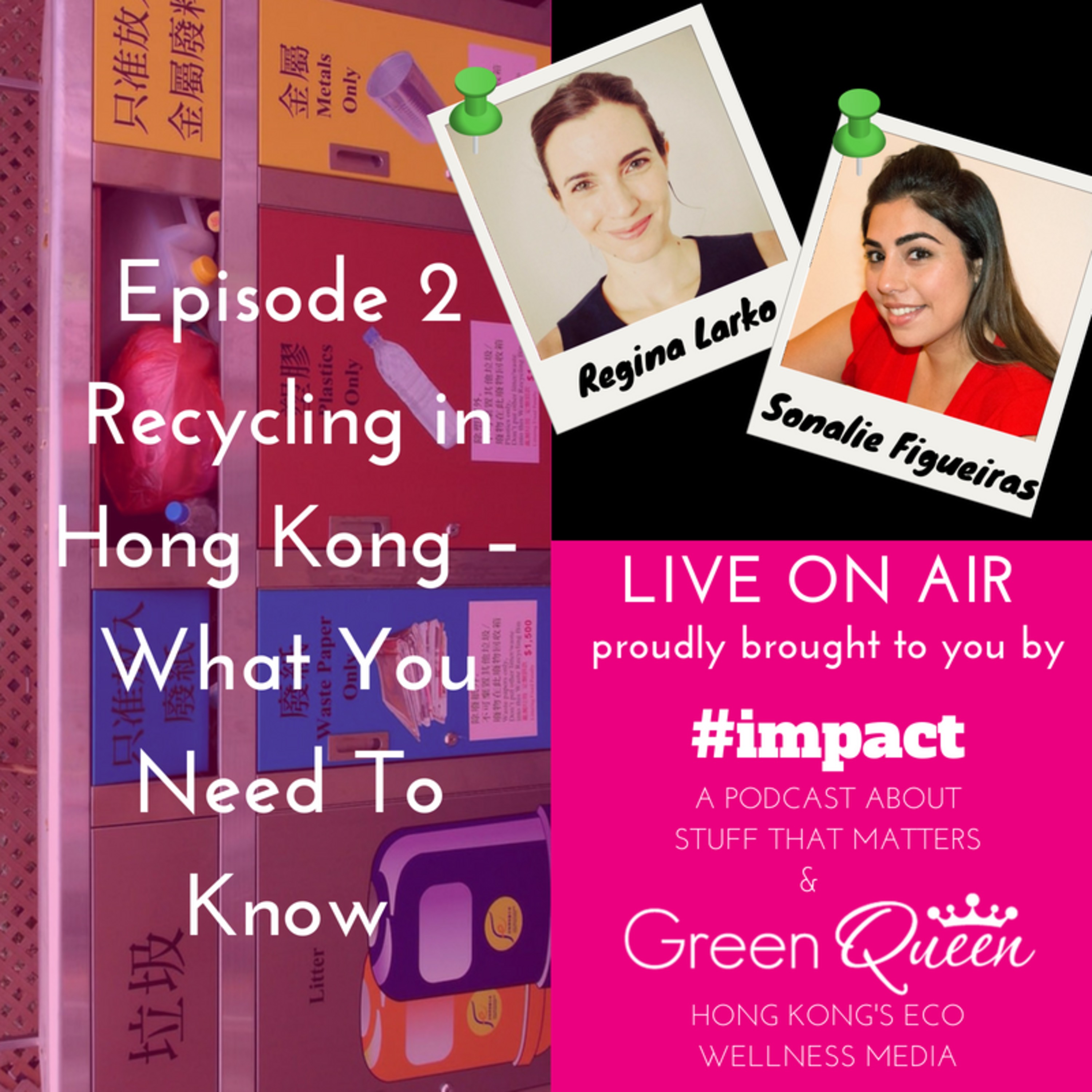 Episode 2 Recycling in Hong Kong – What You Need To Know