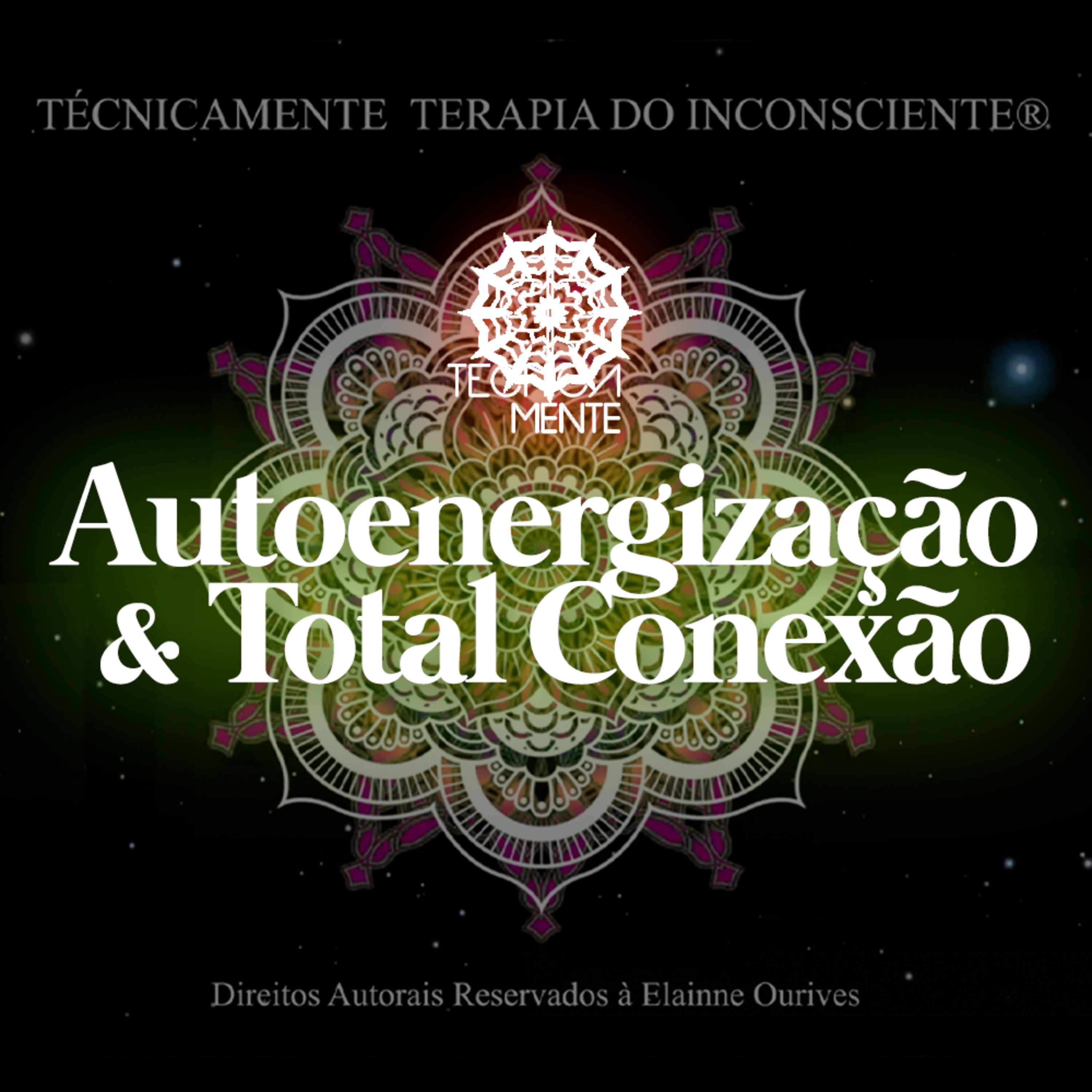 TécnicaMente — Autoenergização e Total Conexão com a Fonte EU SOU! episode artwork