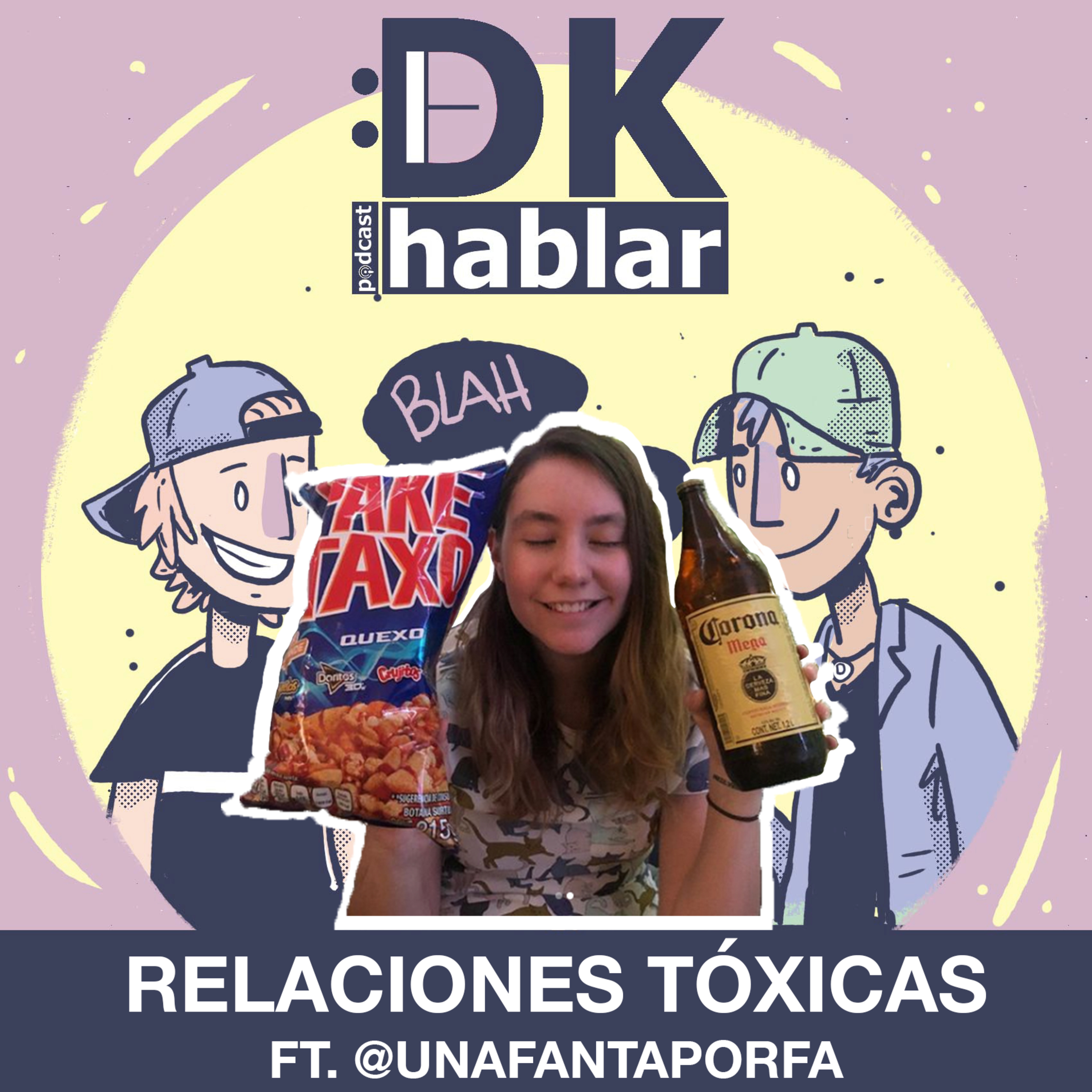 Episodio 6: Relaciones tóxicas con @unafantaporfa