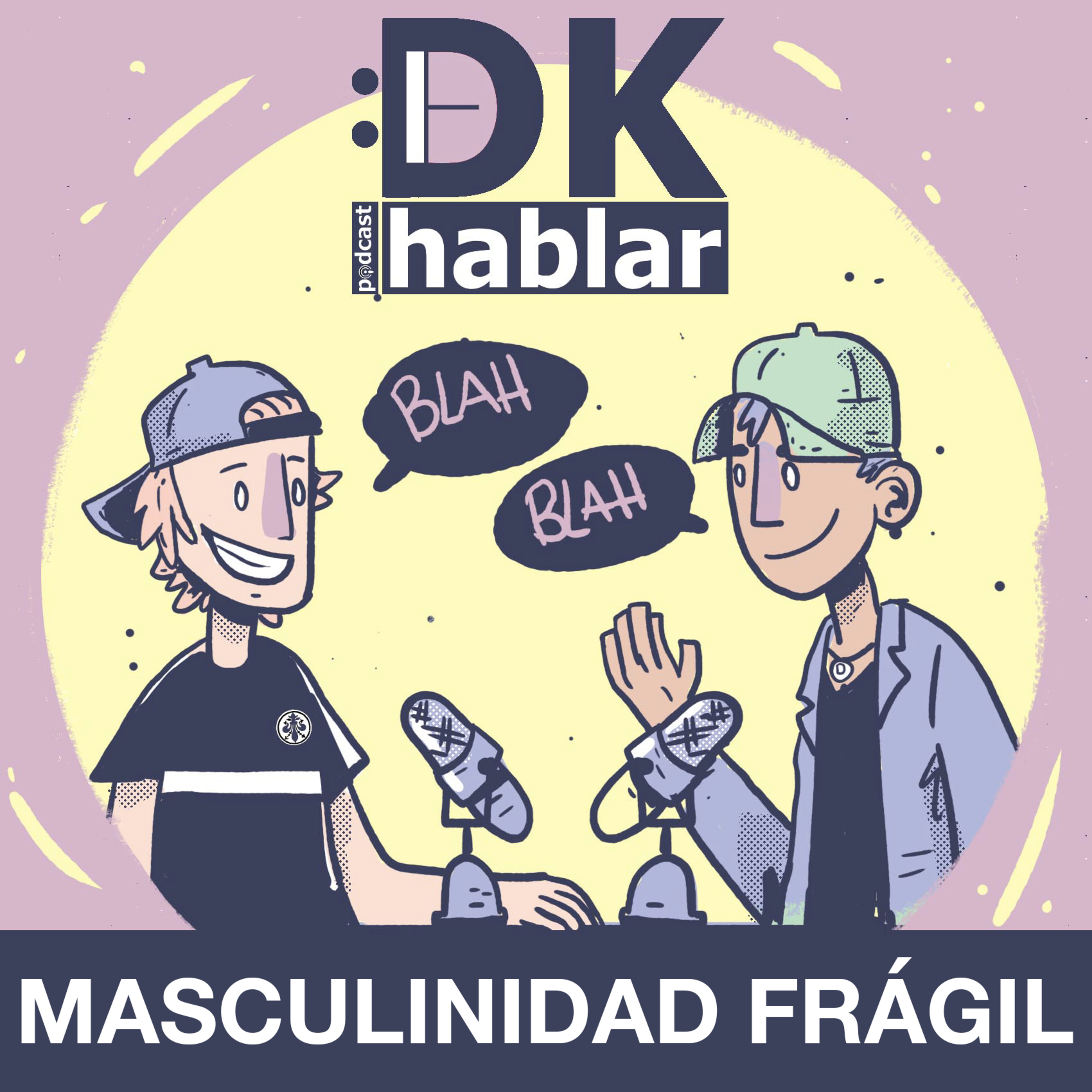 Episodio 9: Masculinidad frágil