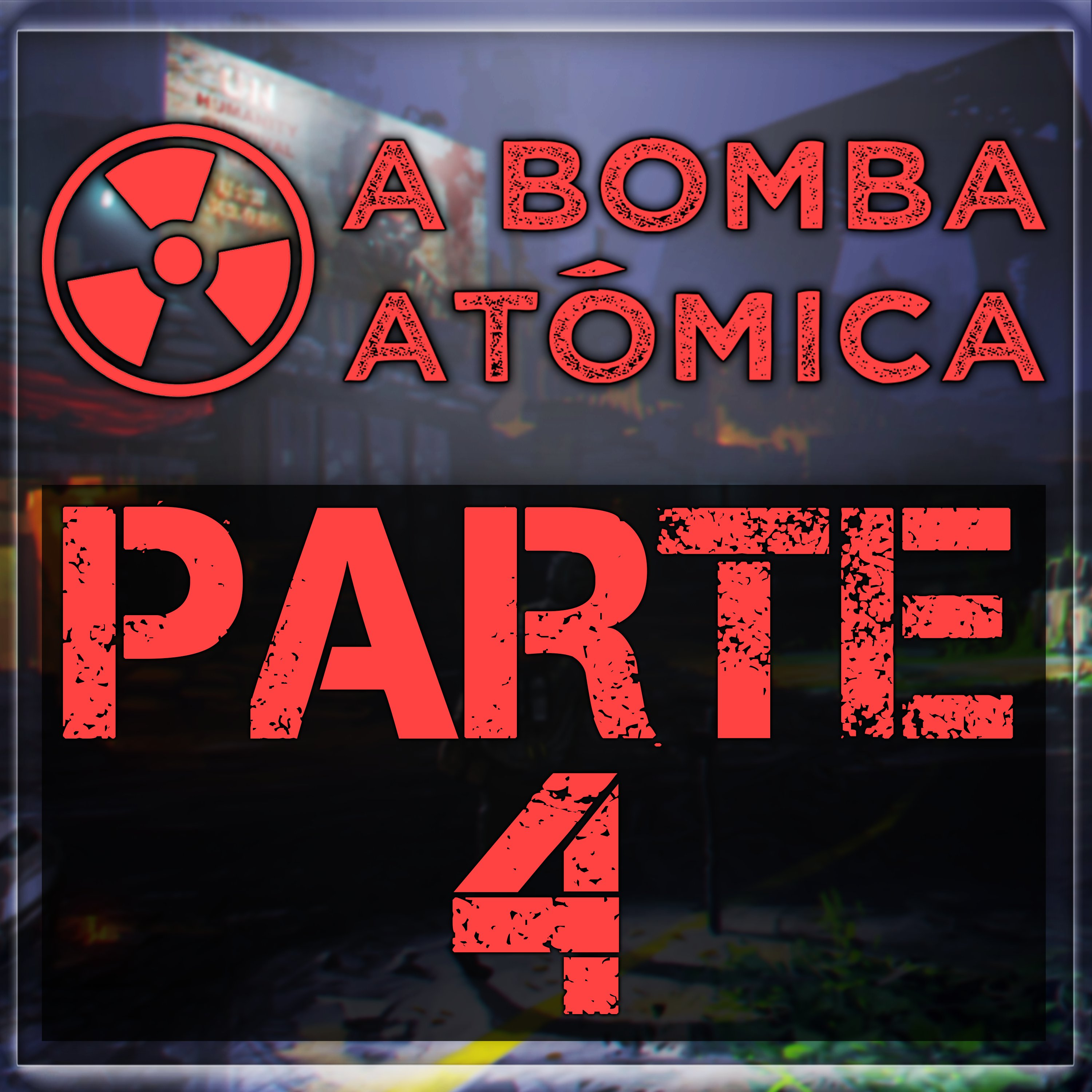 A Bomba Atómica - Parte 4 episode artwork