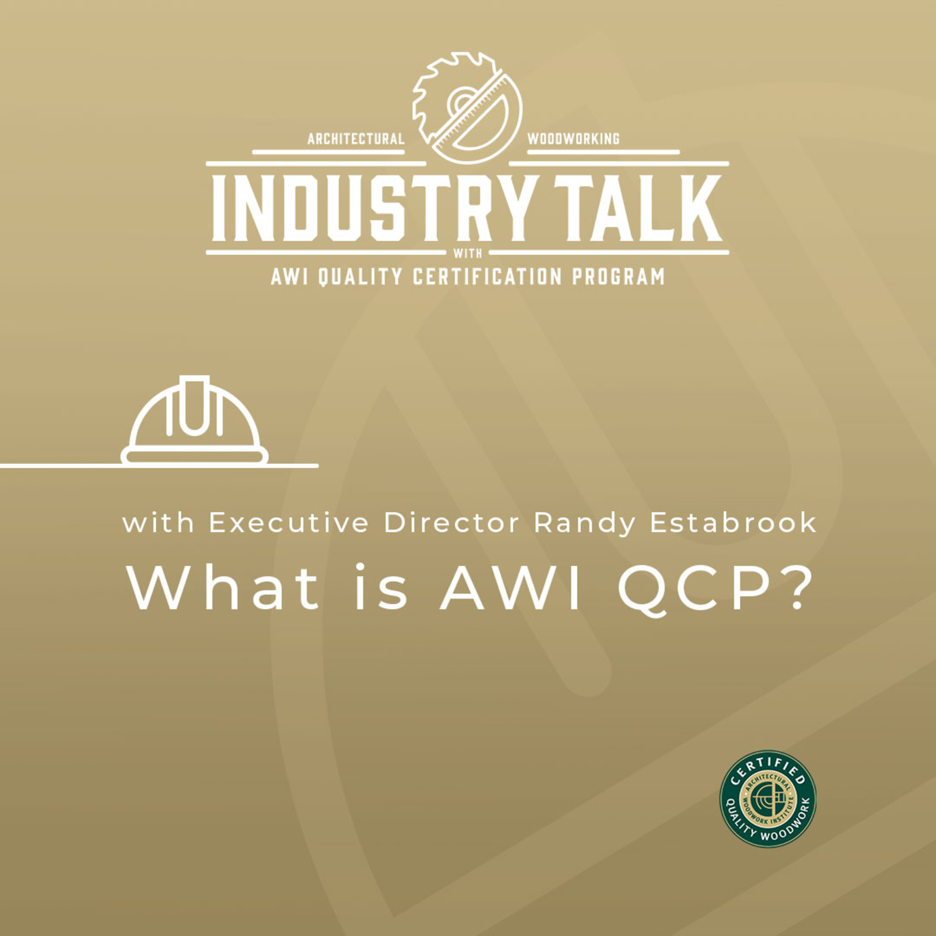 Woodwork Talk with AWI-QCP