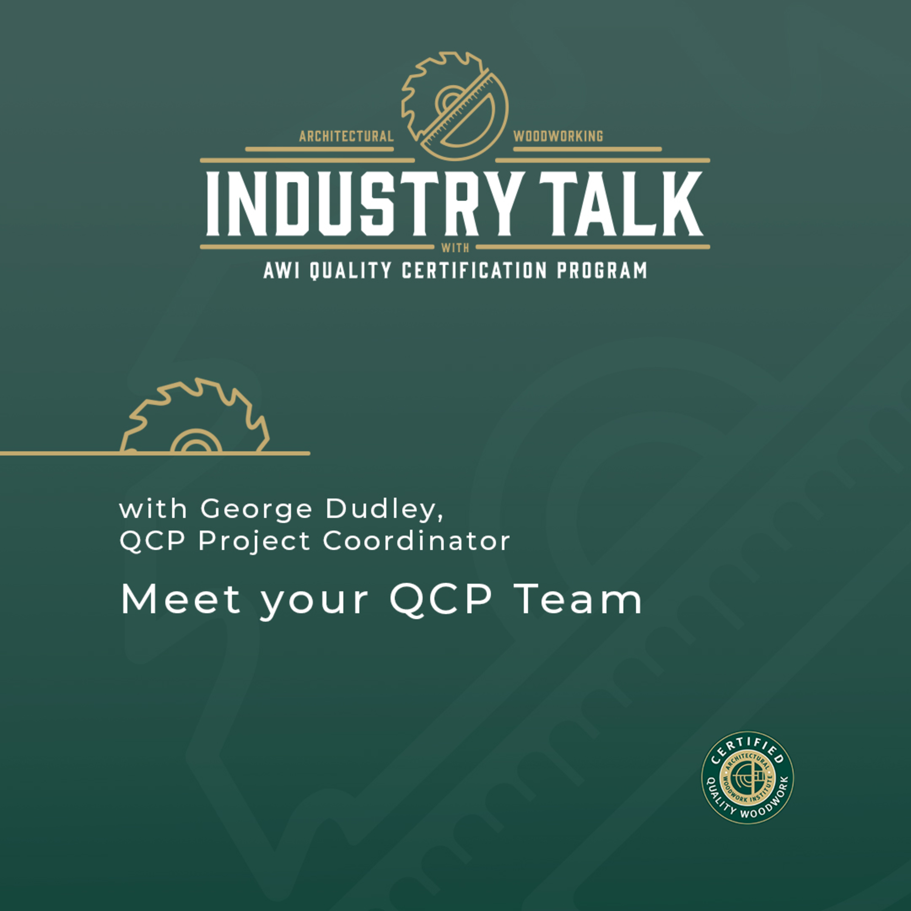 Woodwork Talk with AWI-QCP