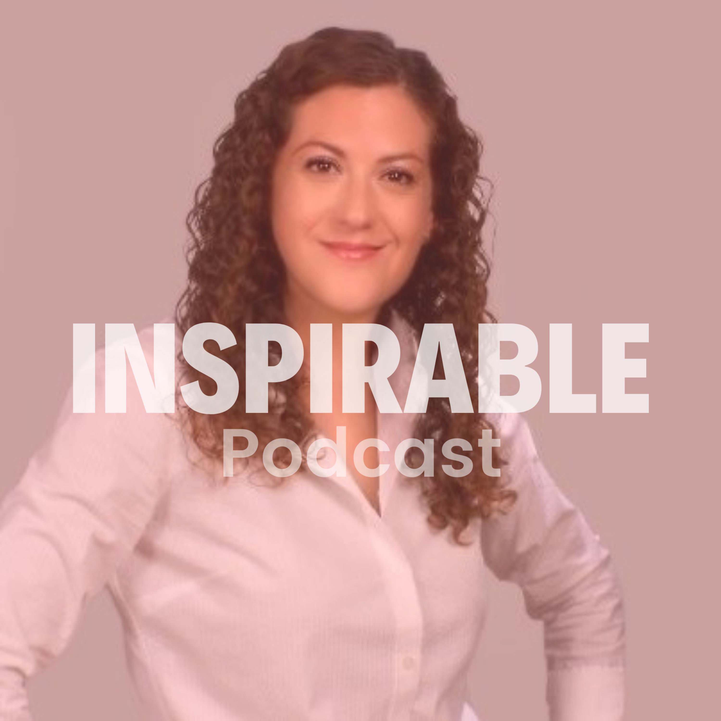 inspirable podcast.