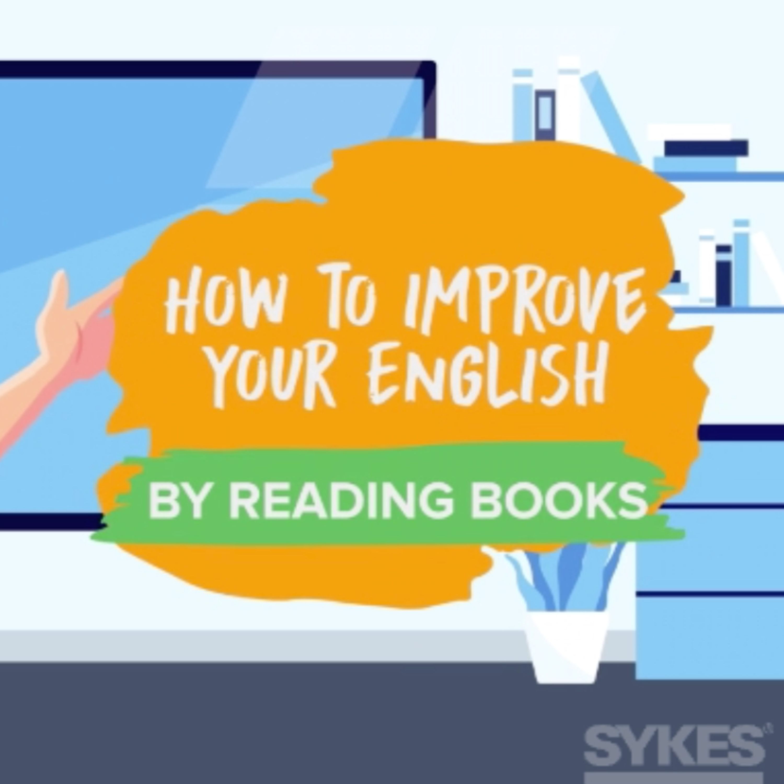How To Improve Your English By Reading Books I SYKES Academy México