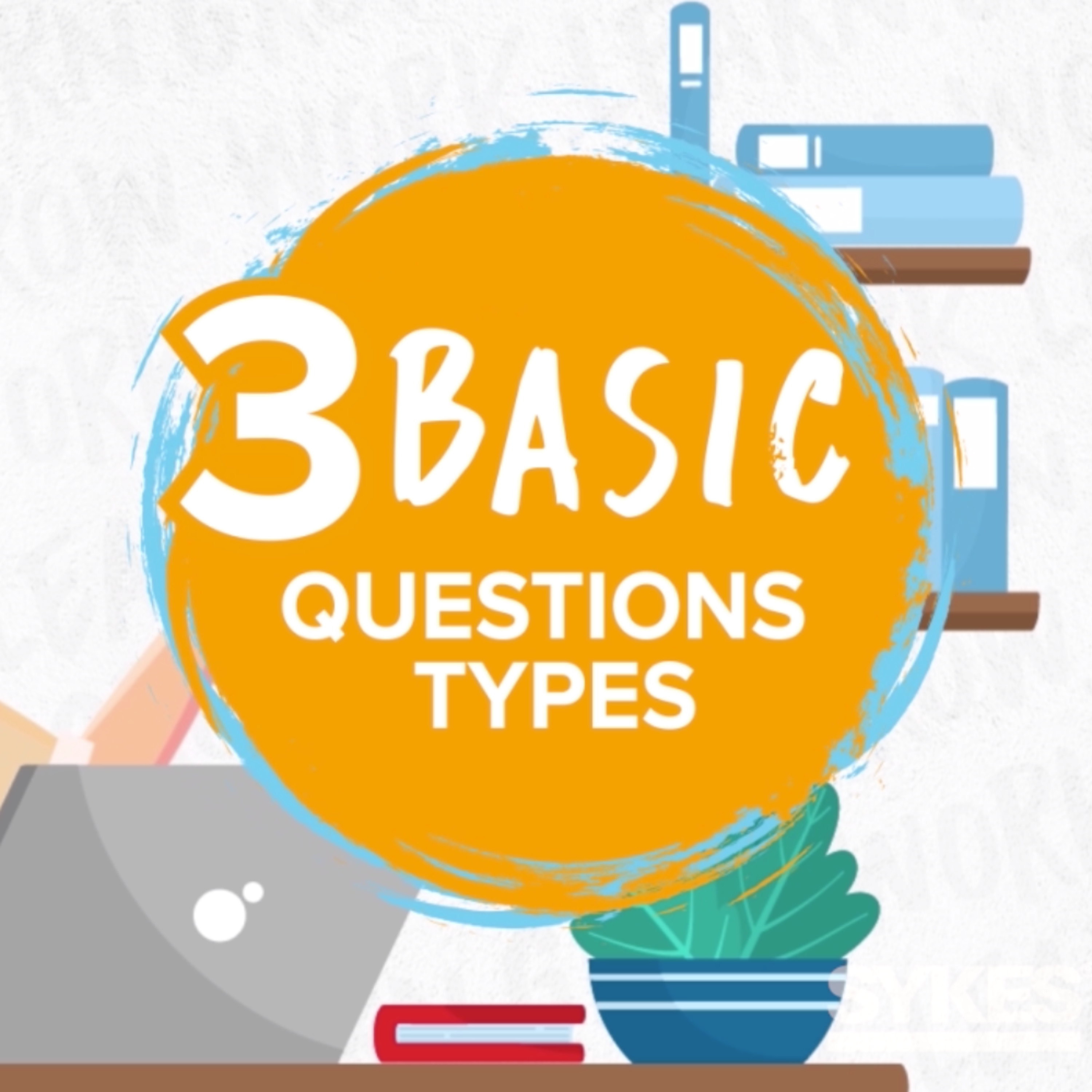 3 Basic Questions Types I SYKES Academy I Call Center