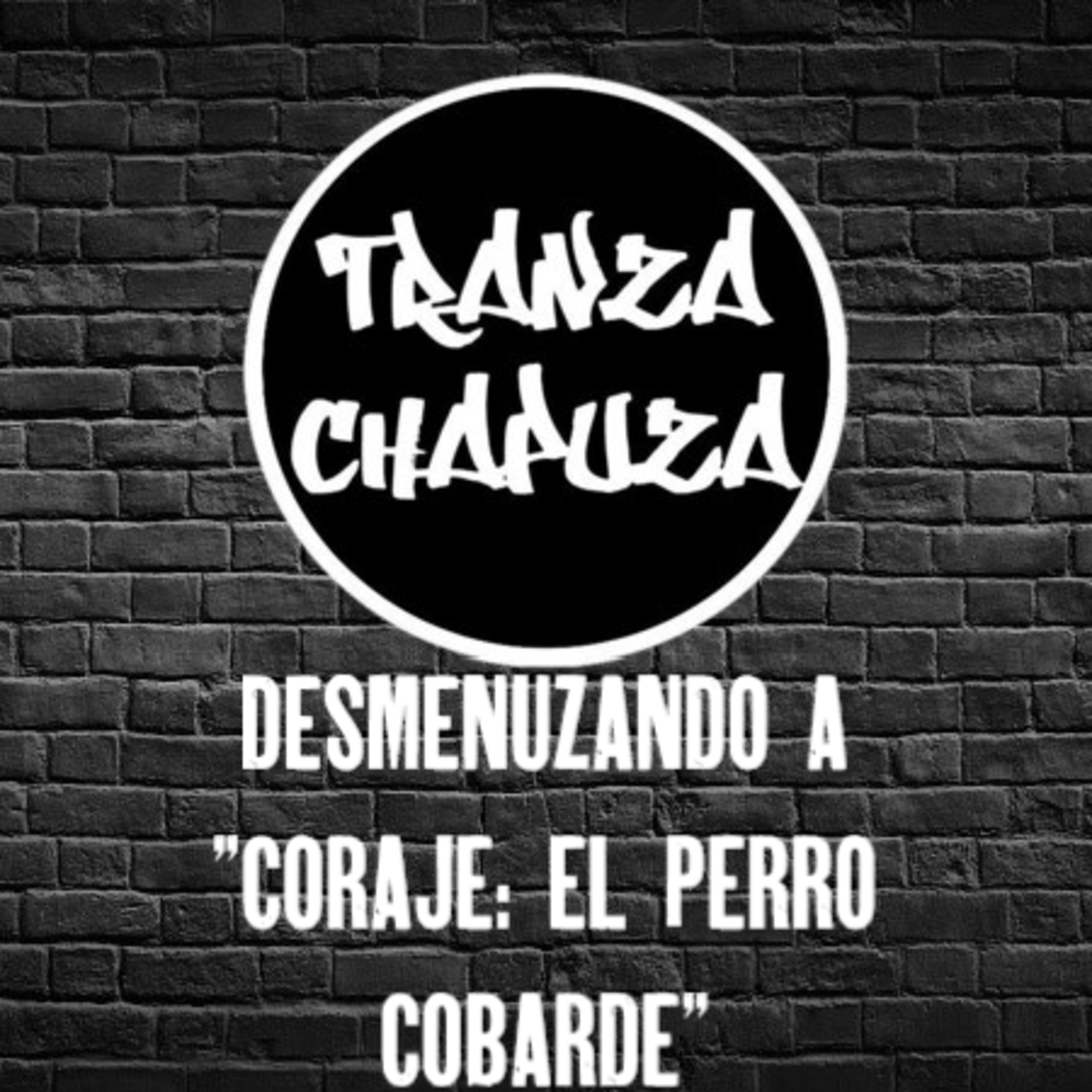 20. Desmenuzando a "Coraje: el Perro Cobarde"