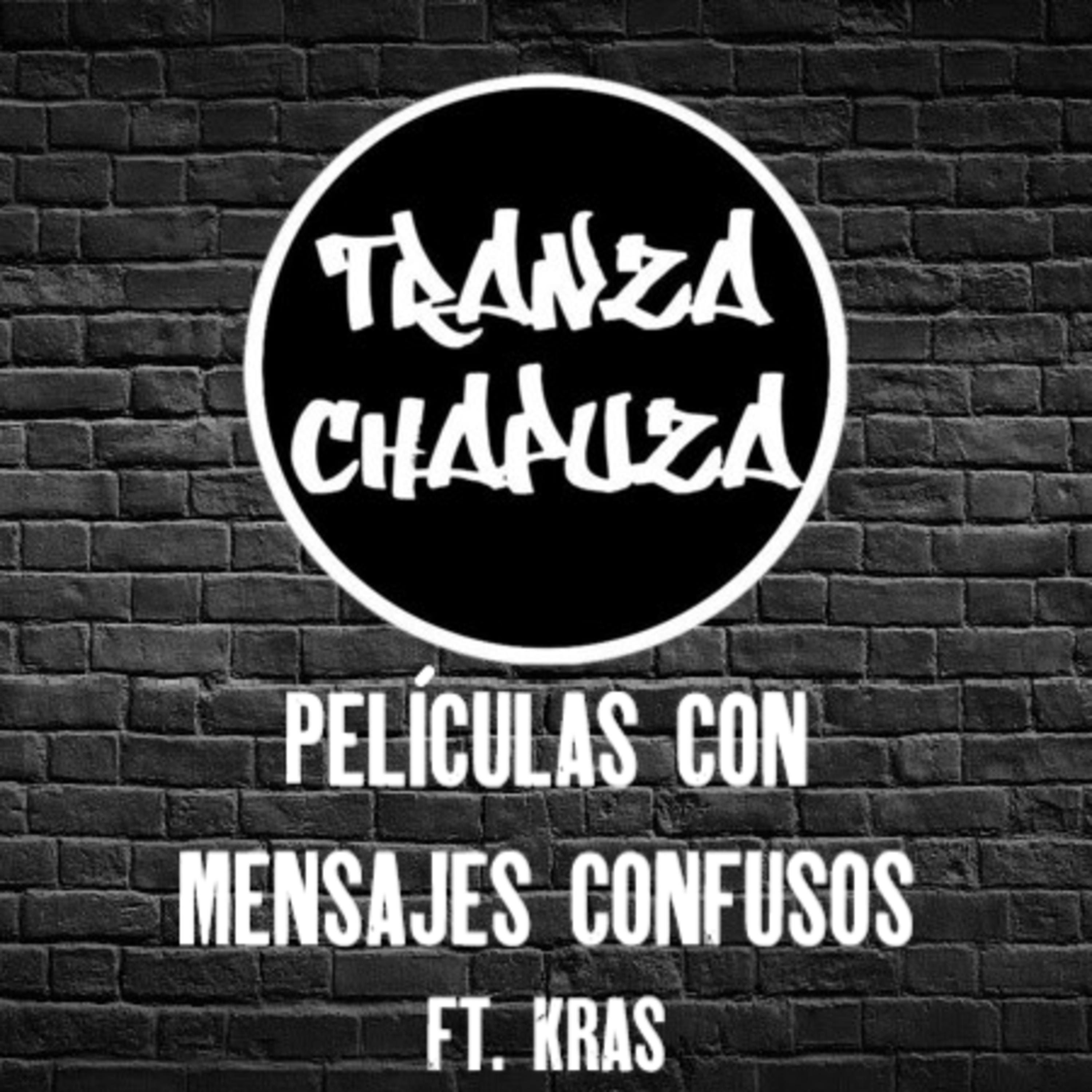 26. Películas con mensajes confusos - Ft. Kras