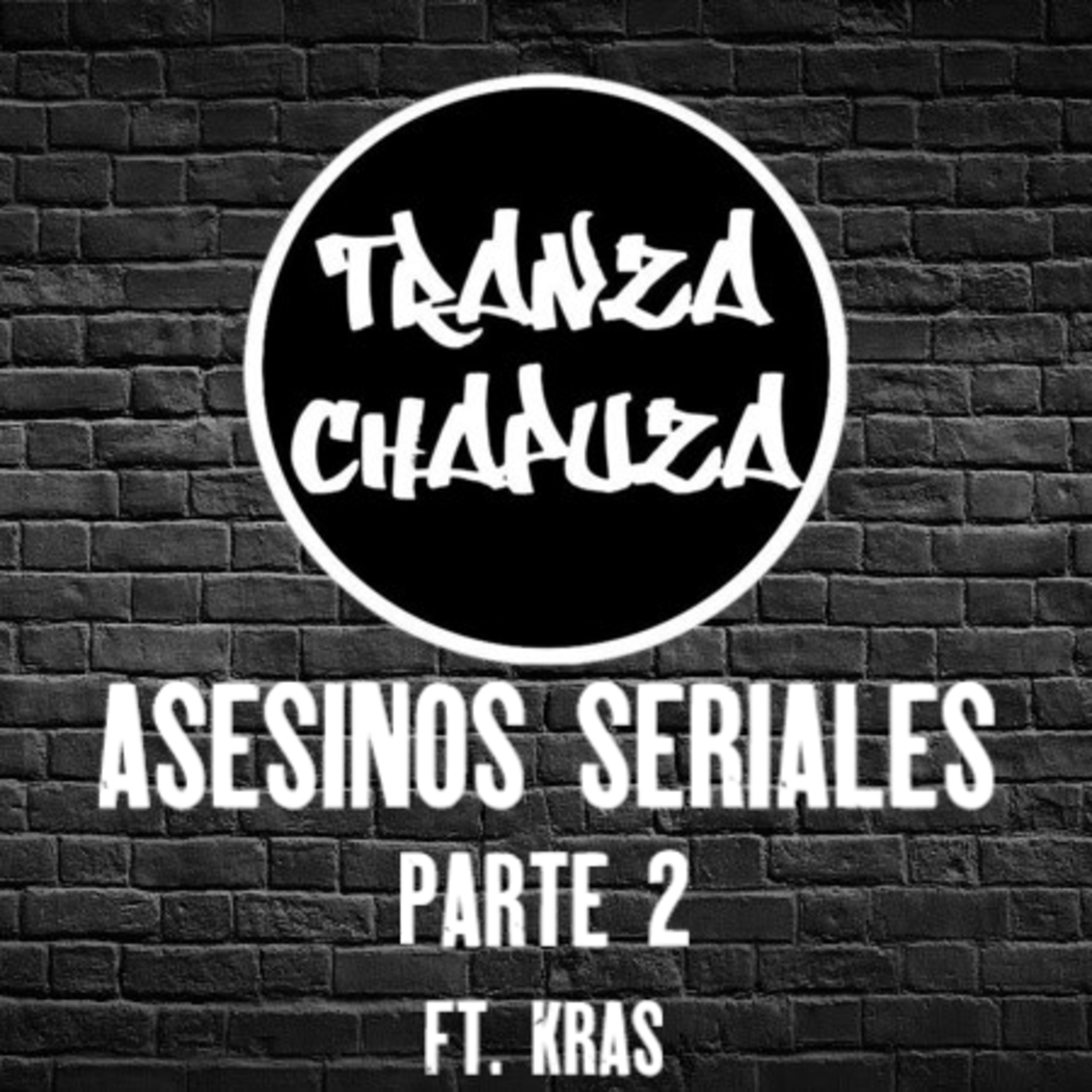 28. Asesinos Seriales: Parte 2 - Ft. Kras
