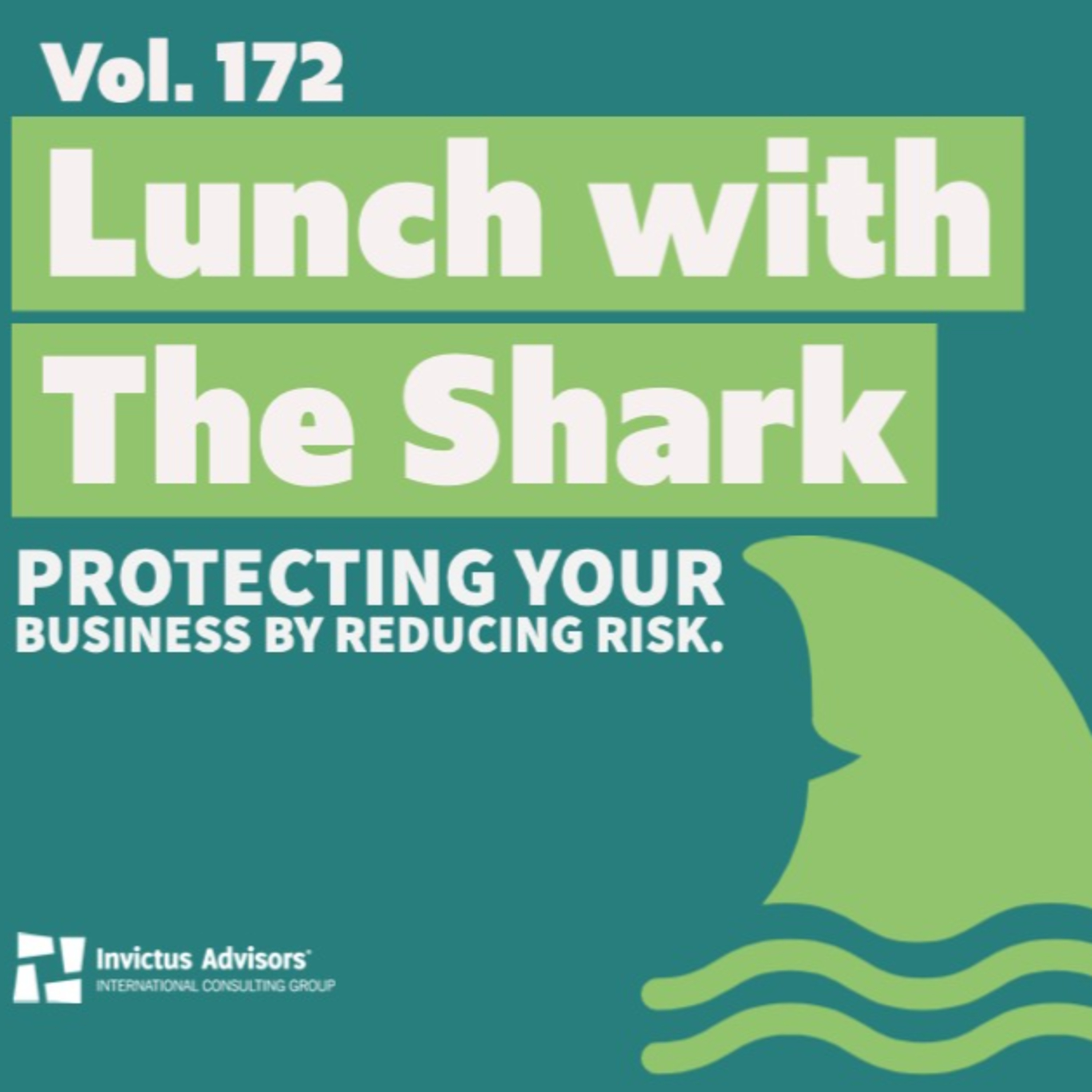 Lunch with the Shark – Protecting your business by reducing risk. - Vol.172 episode artwork