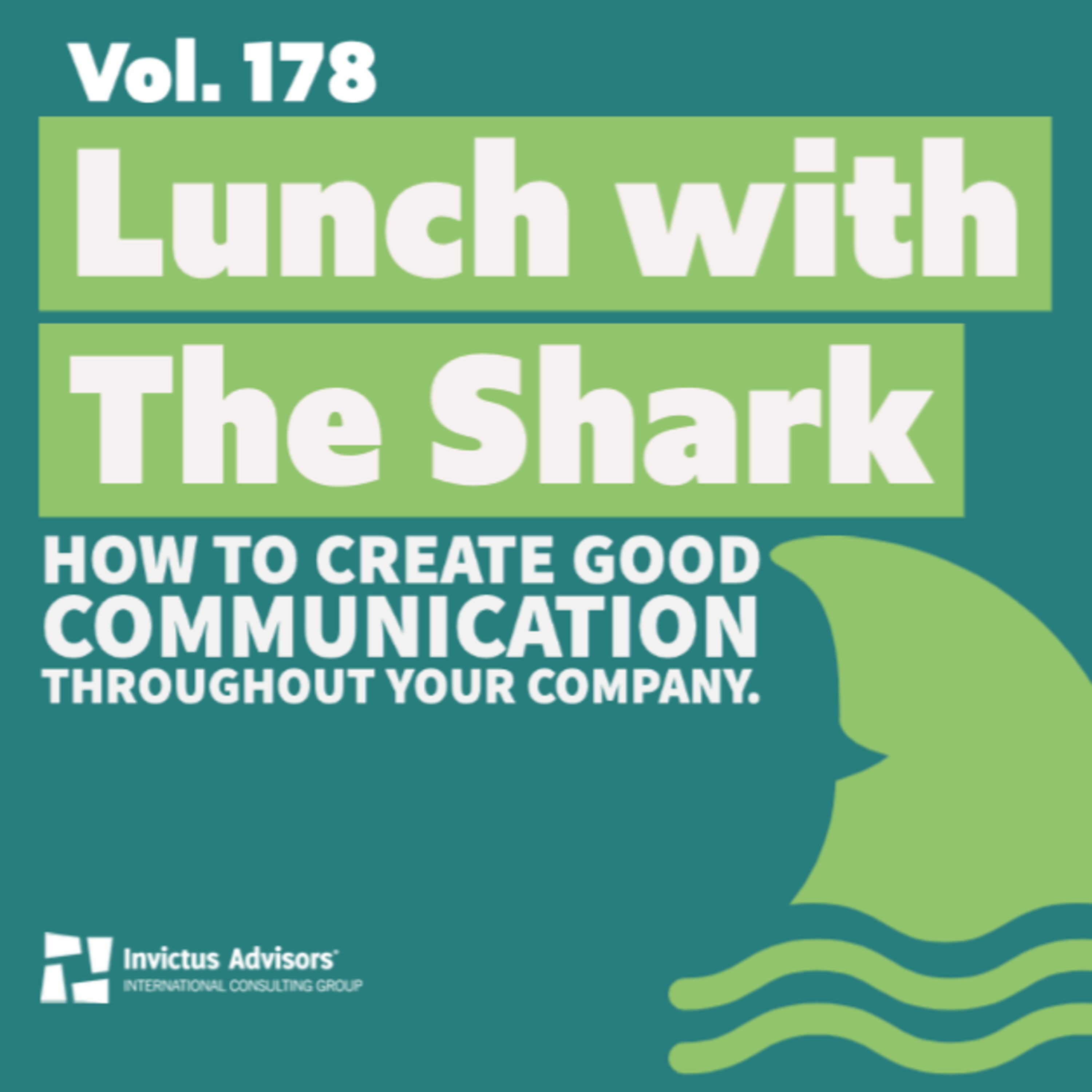 Lunch with The Shark - How to create good communication throughout your company. - Vol. 178 episode artwork