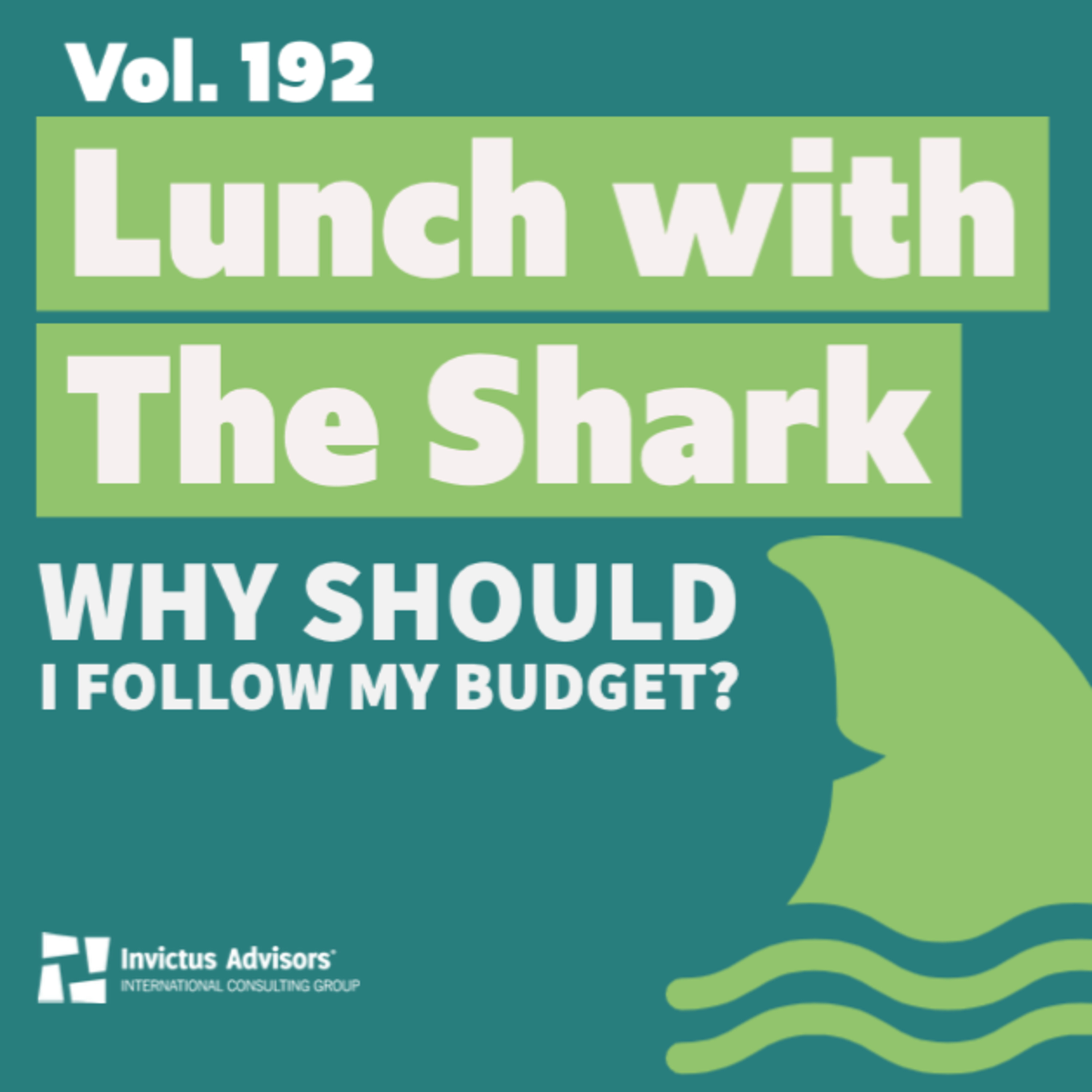 Lunch with The Shark - Why should I follow my budget? - Vol.192 episode artwork