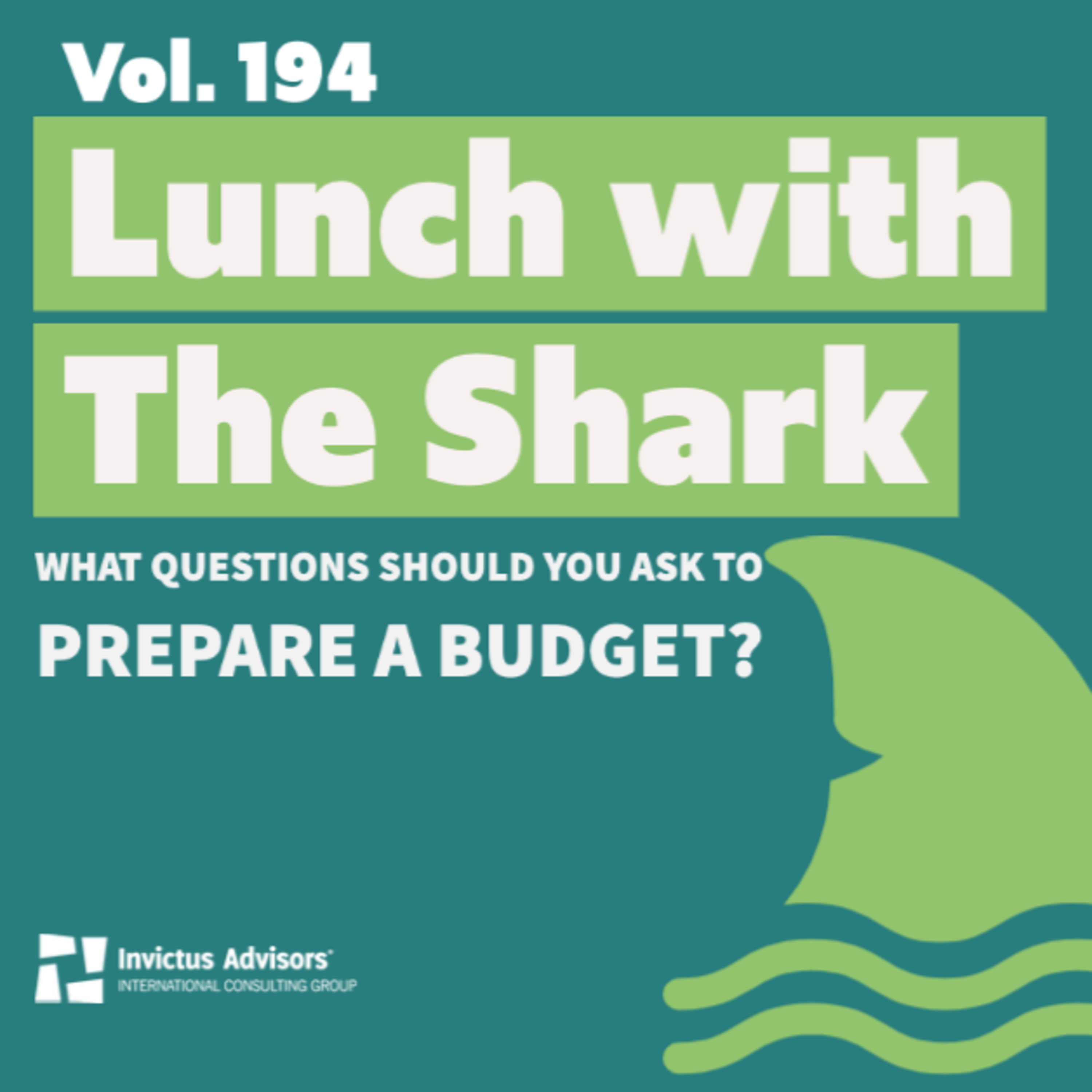 Lunch with The Shark - What questions should you ask to prepare a budget? - Vol.194 episode artwork