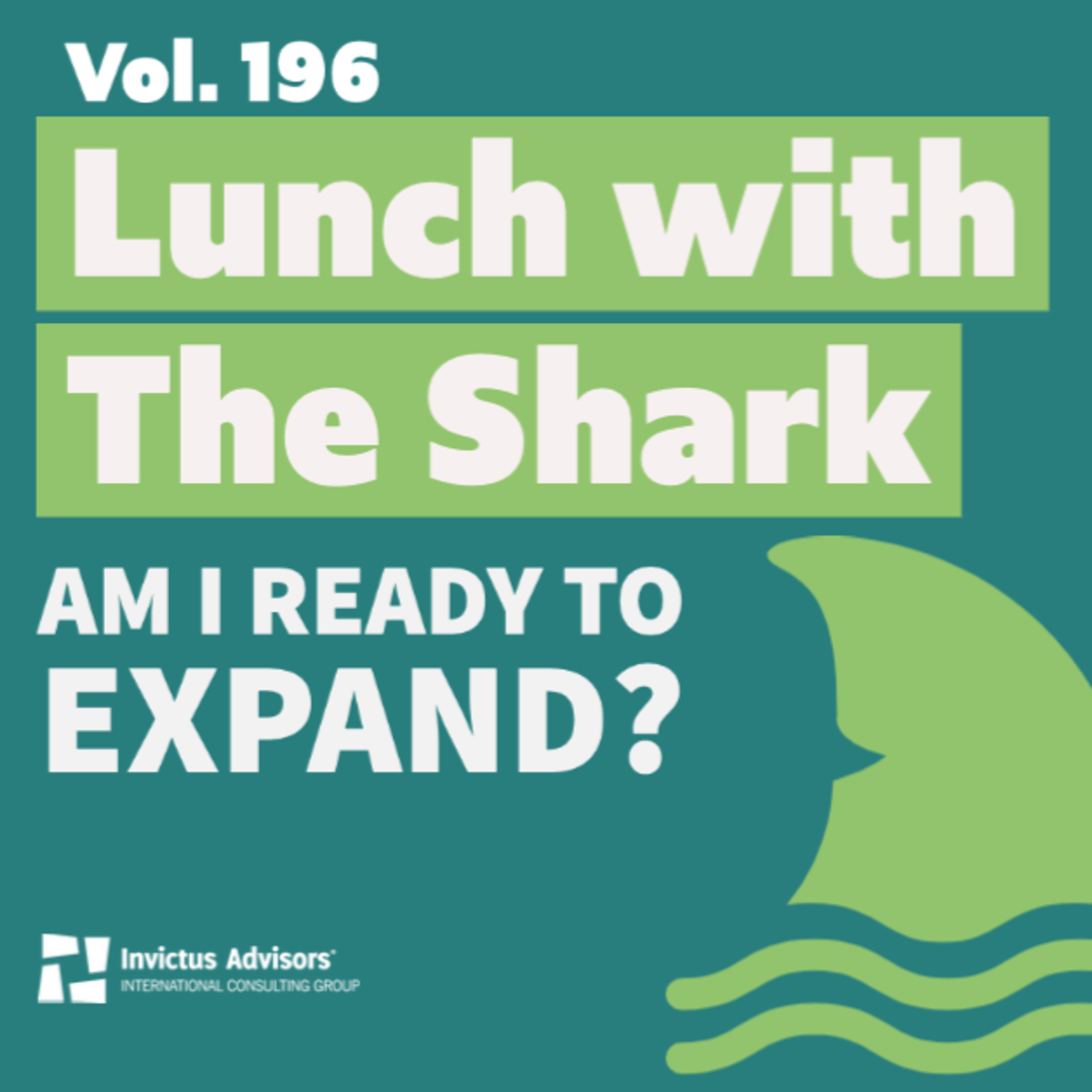 Lunch with The Shark - Am I ready to expand? - Vol.196 episode artwork