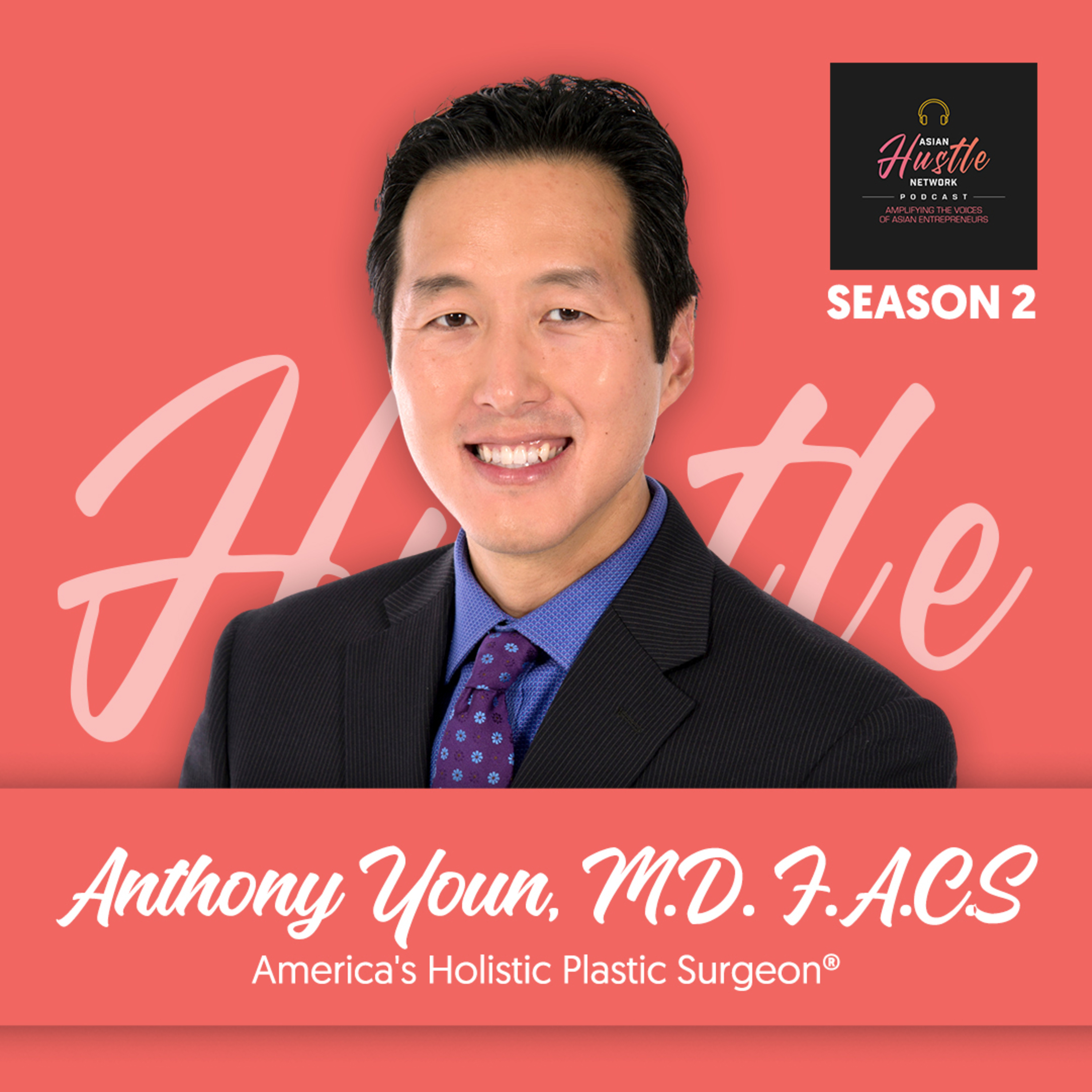 Dr. Anthony Youn // S2 Ep 195 // America's Holistic Plastic Surgeon®