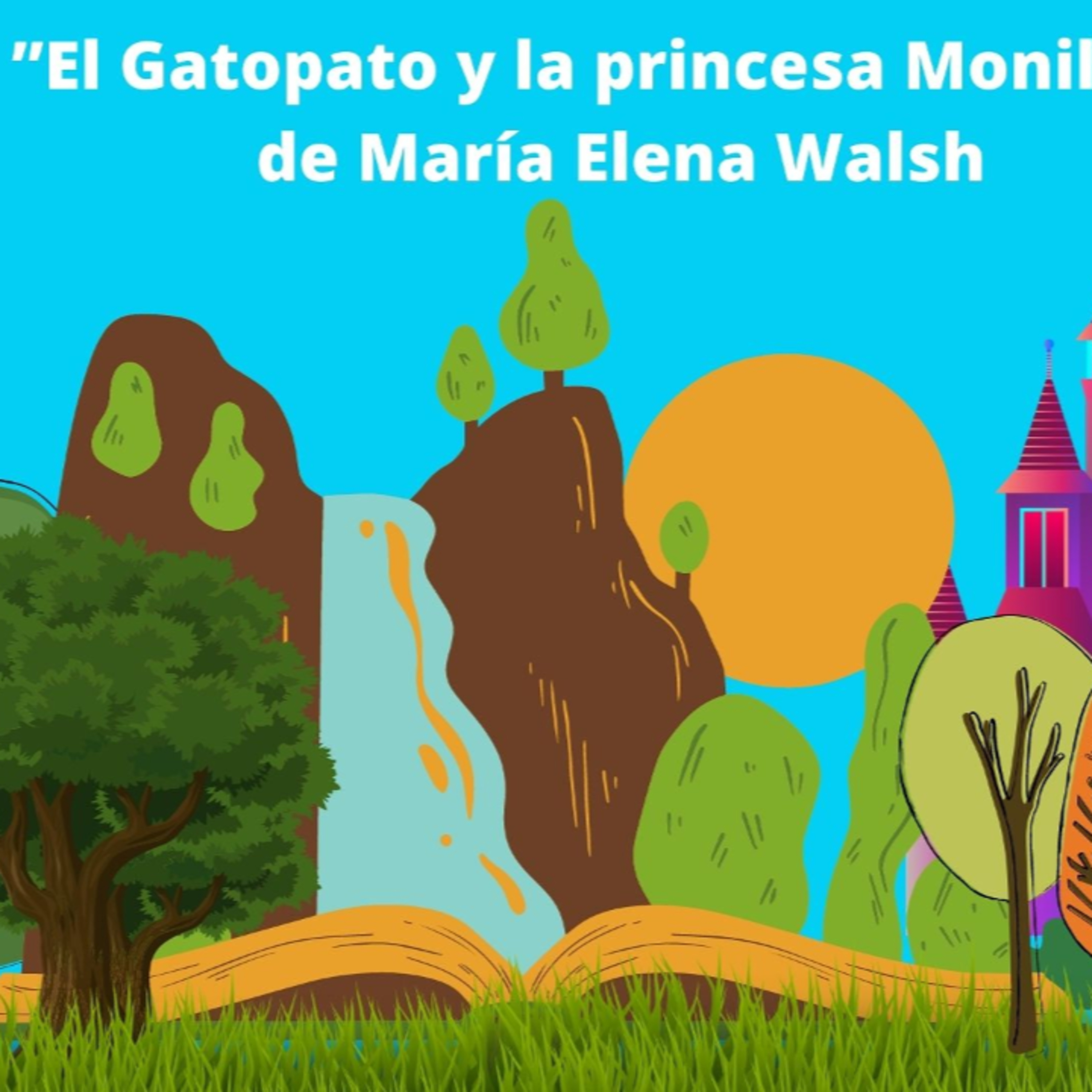  ” El Gatopato y la princesa Monilda” de María Elena Walsh episode artwork