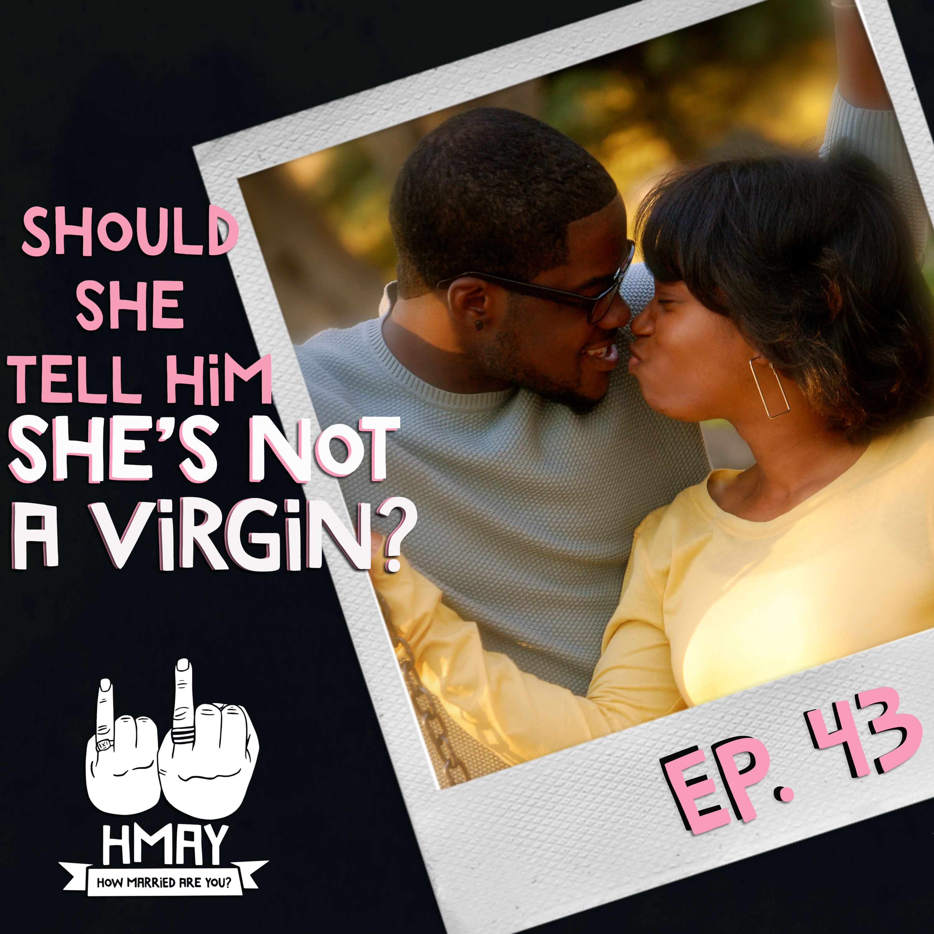 HMAY?! 043| Should She Tell Him She's Not a Virgin? episode artwork