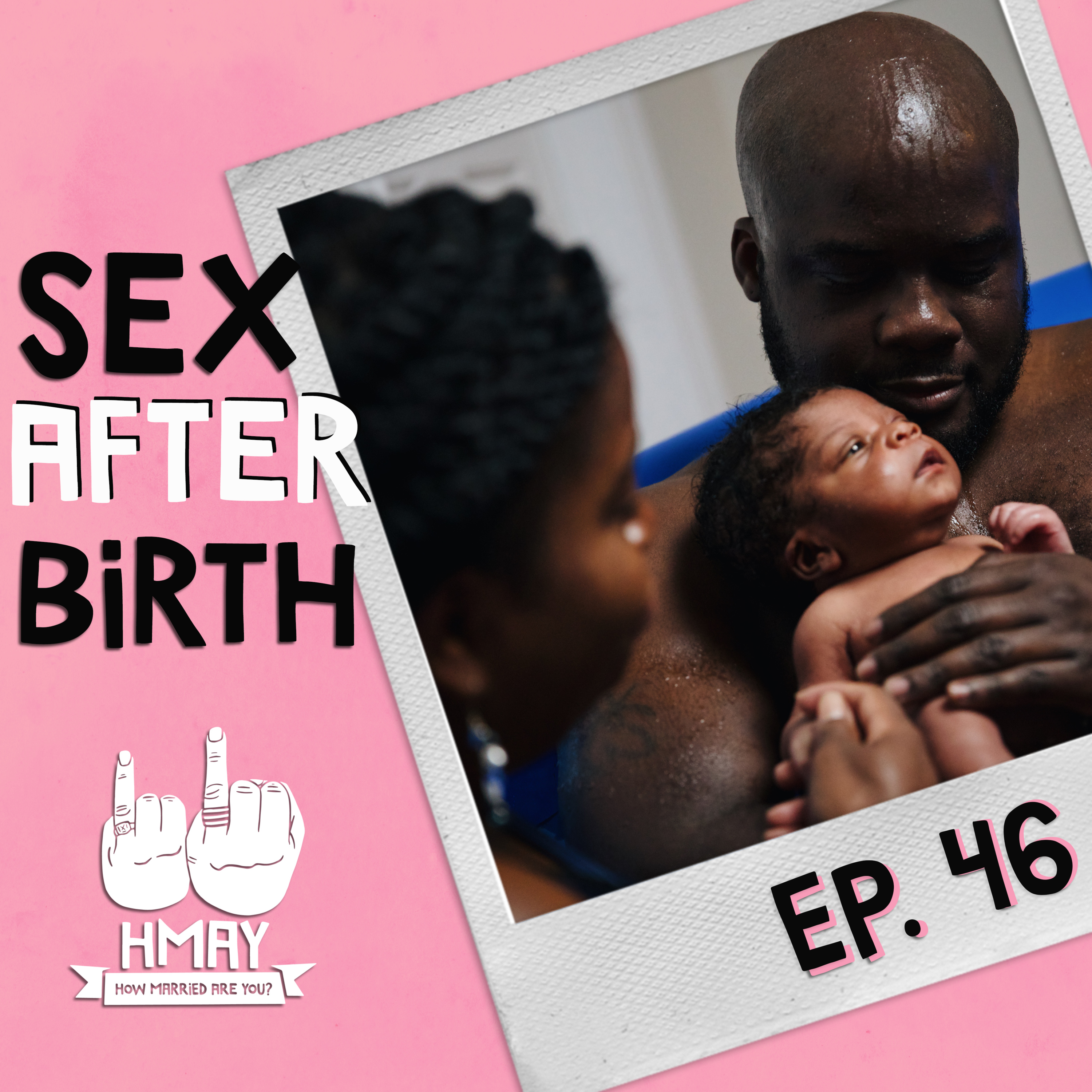 HMAY?! 046| Sex After Birth episode artwork