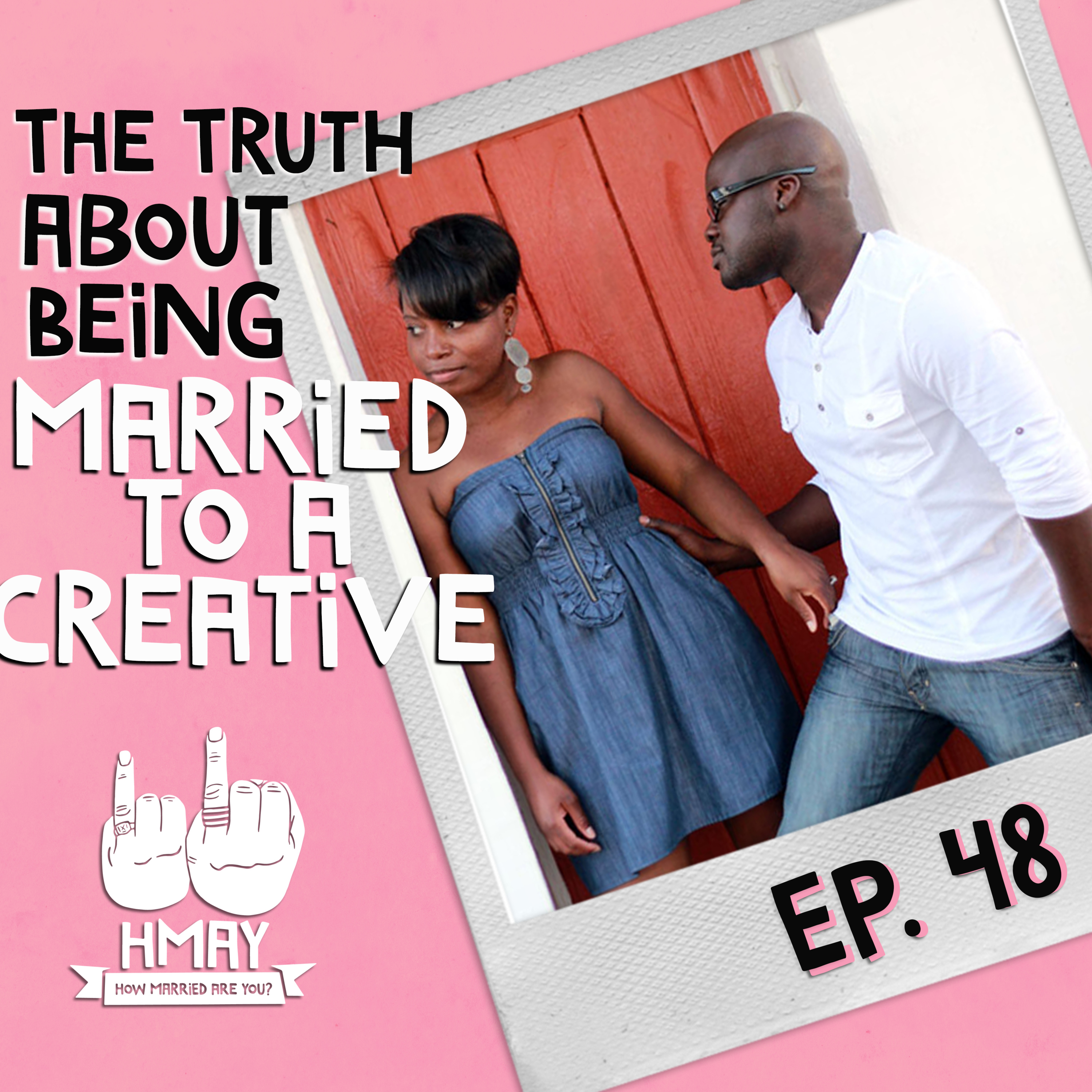 HMAY?! 048| The Truth About Being Married to a Creative! episode artwork