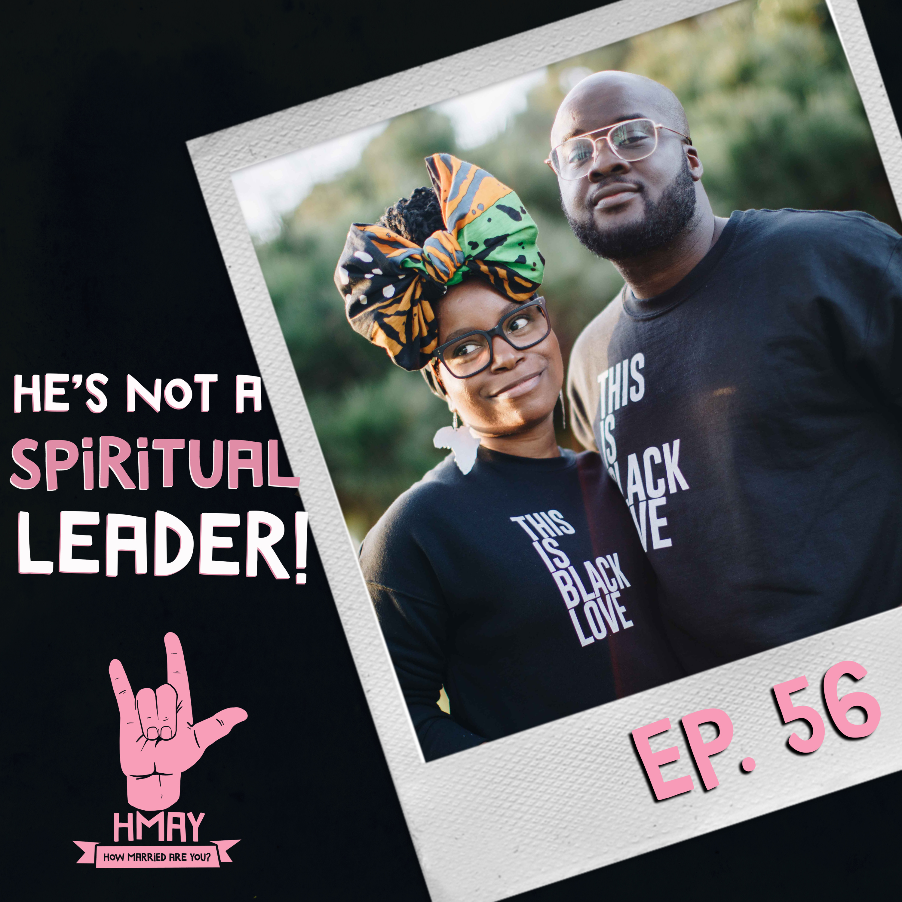 HMAY?!056| He's Not a Spiritual Leader episode artwork