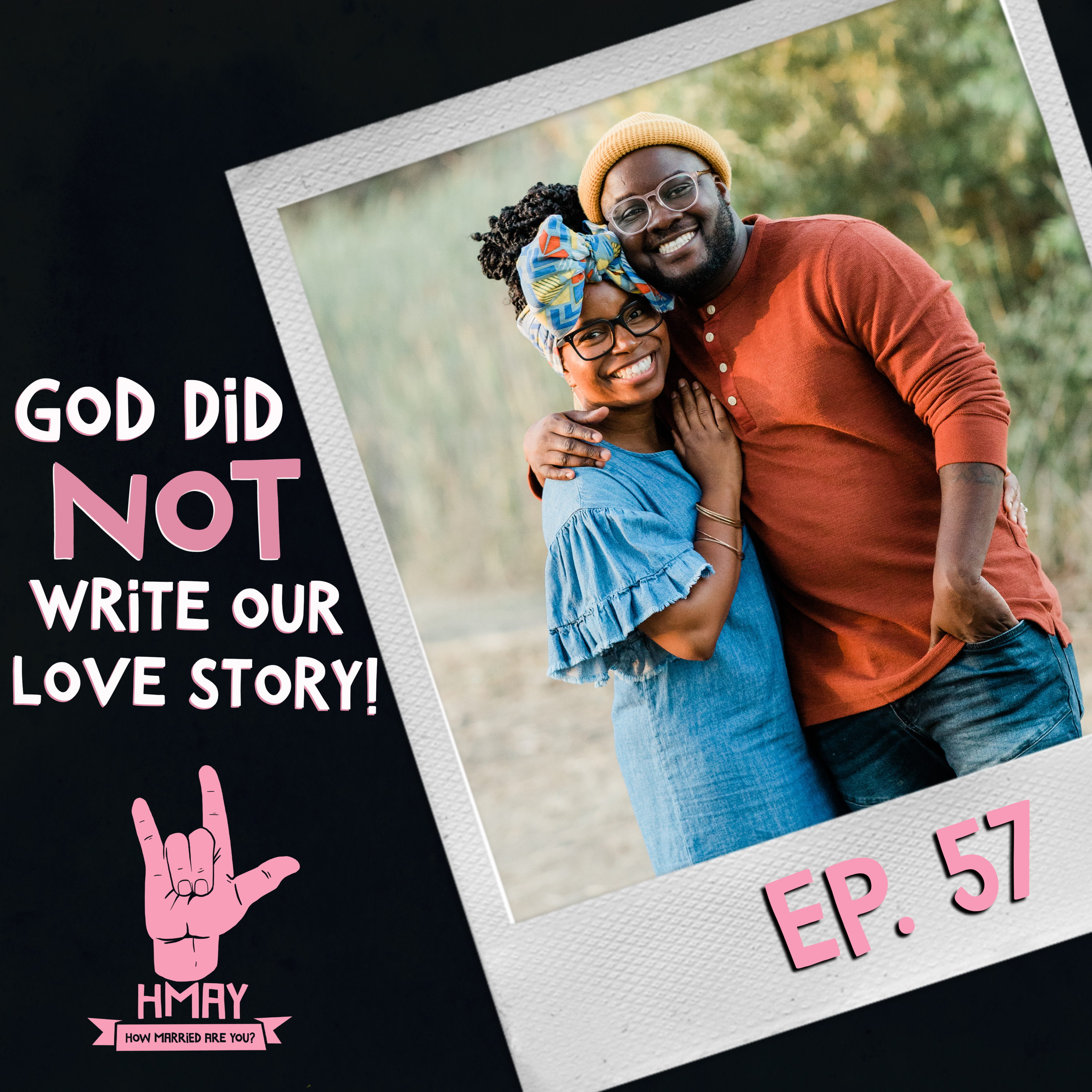 HMAY057| God Did NOT Write Our Love Story! episode artwork