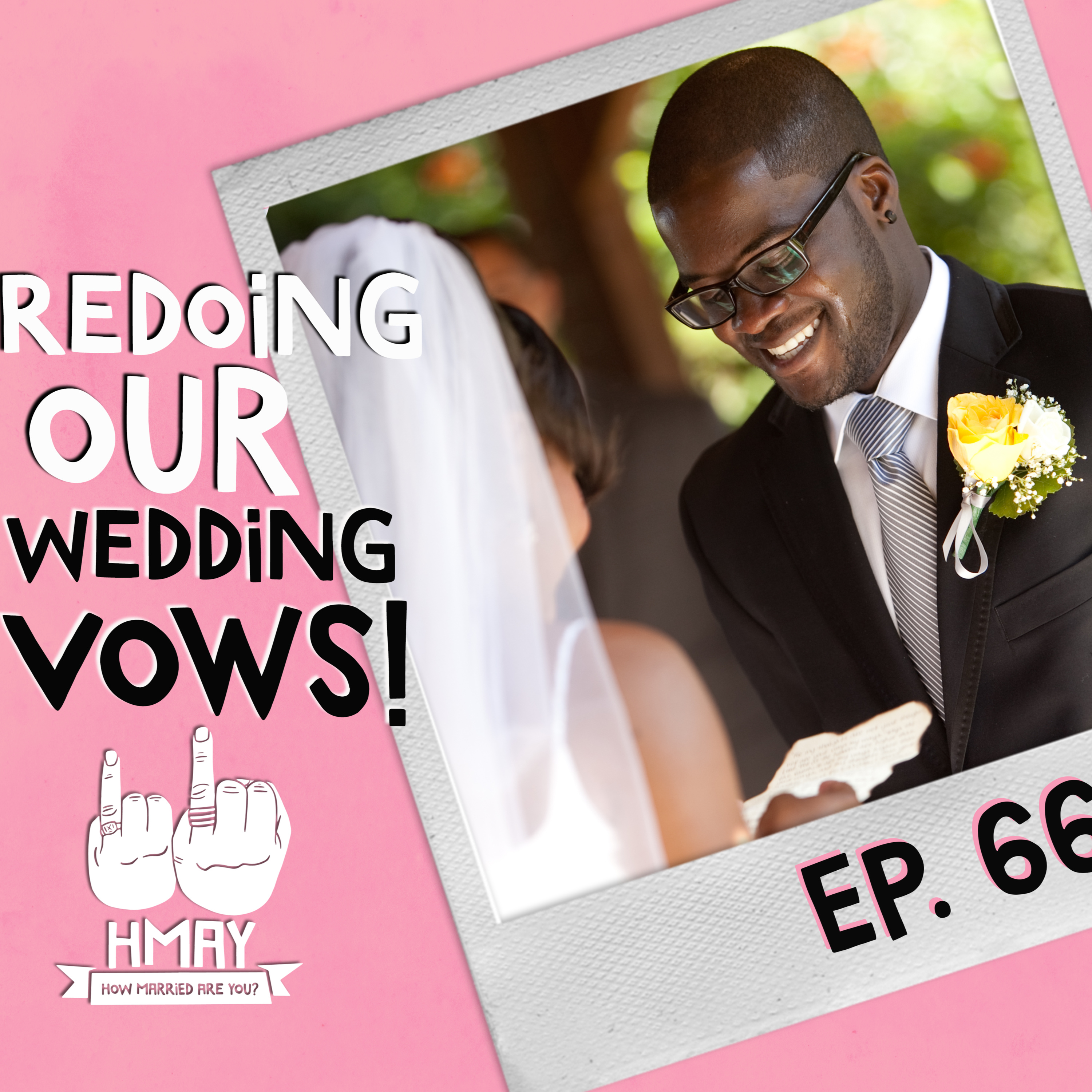 Redoing Our Wedding Vows #HMAY Ep. 66 episode artwork