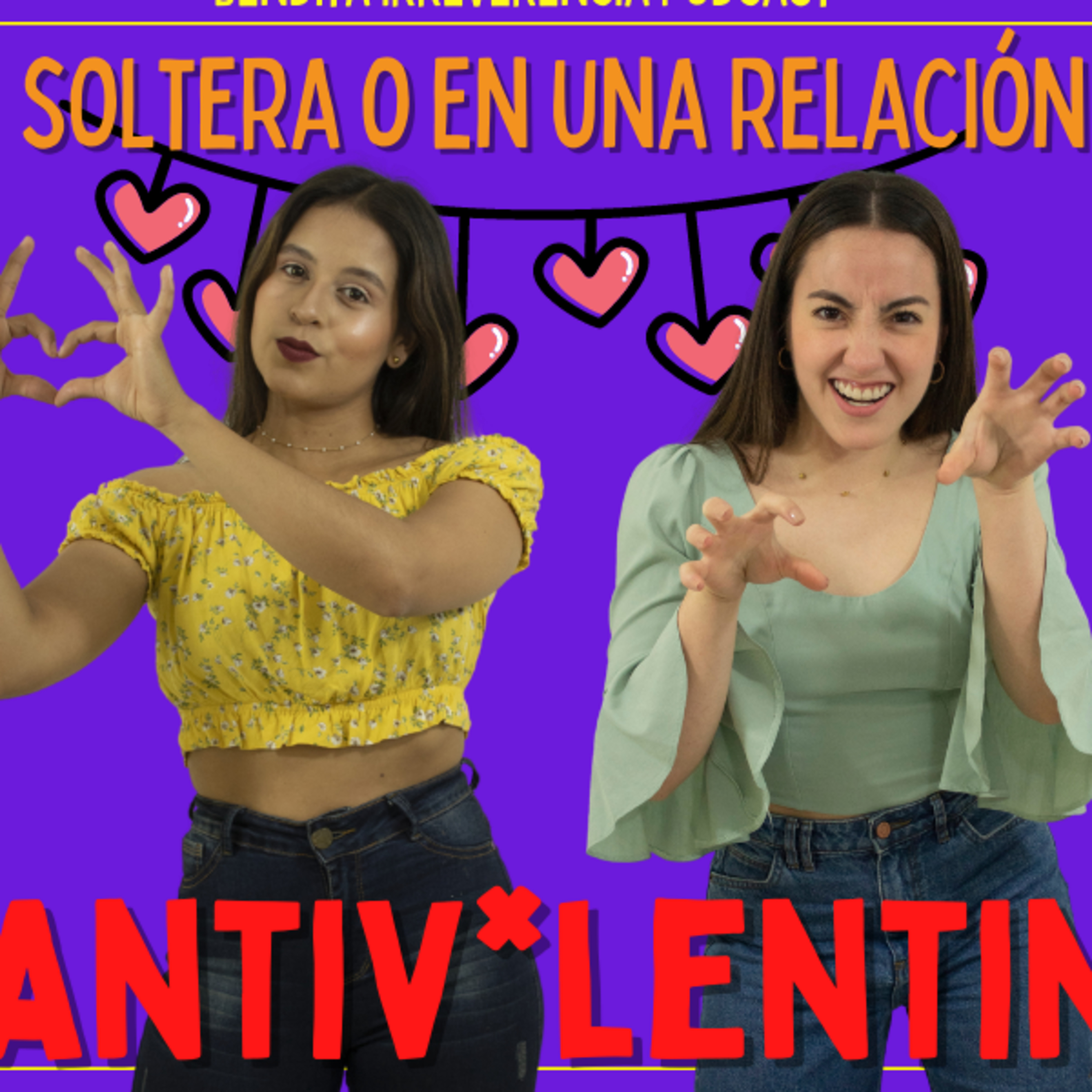 3 TEMPORADA: EPISODIO 12... ANTIVALENTIN... Solteras vs En una relación.... ¿El tamaño importa? 