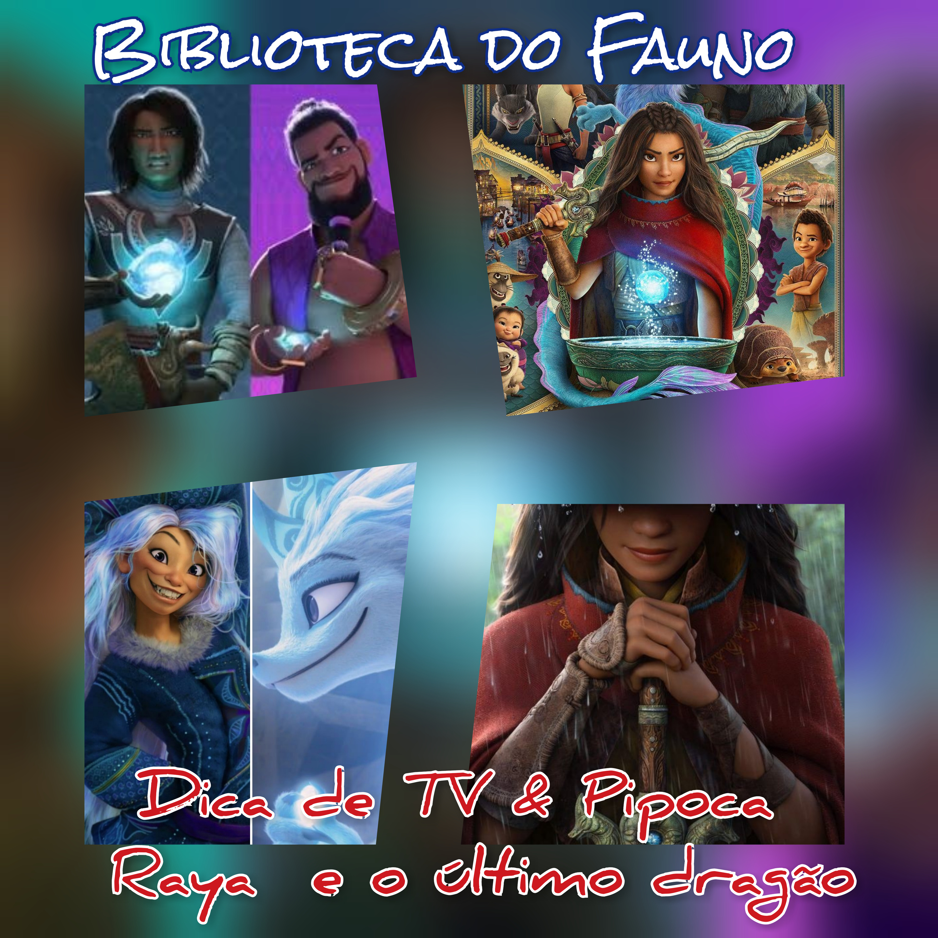 (E142) Dica de TV e Pipoca - Raya e o último dragão 