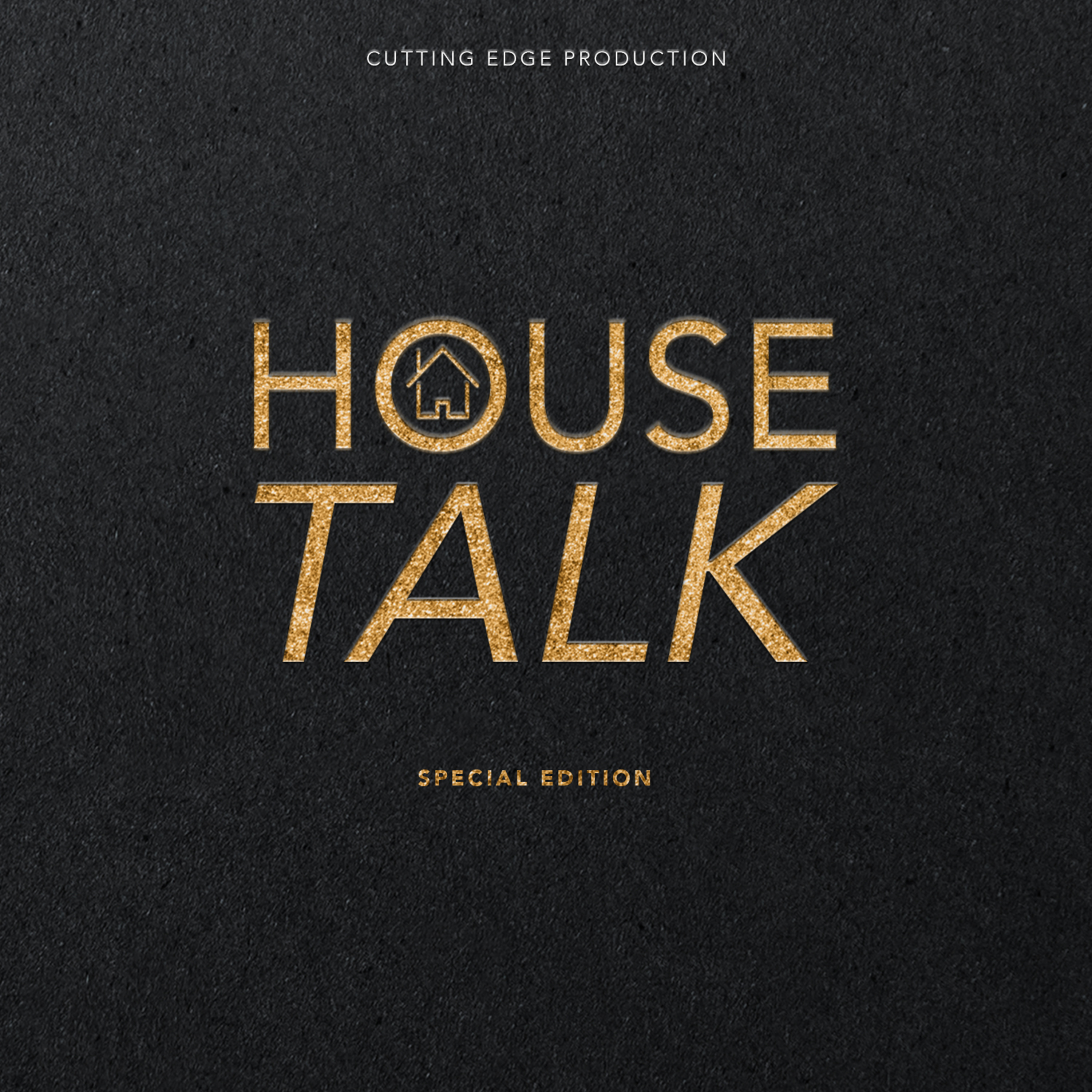 Cutting Edge Production - House Talk