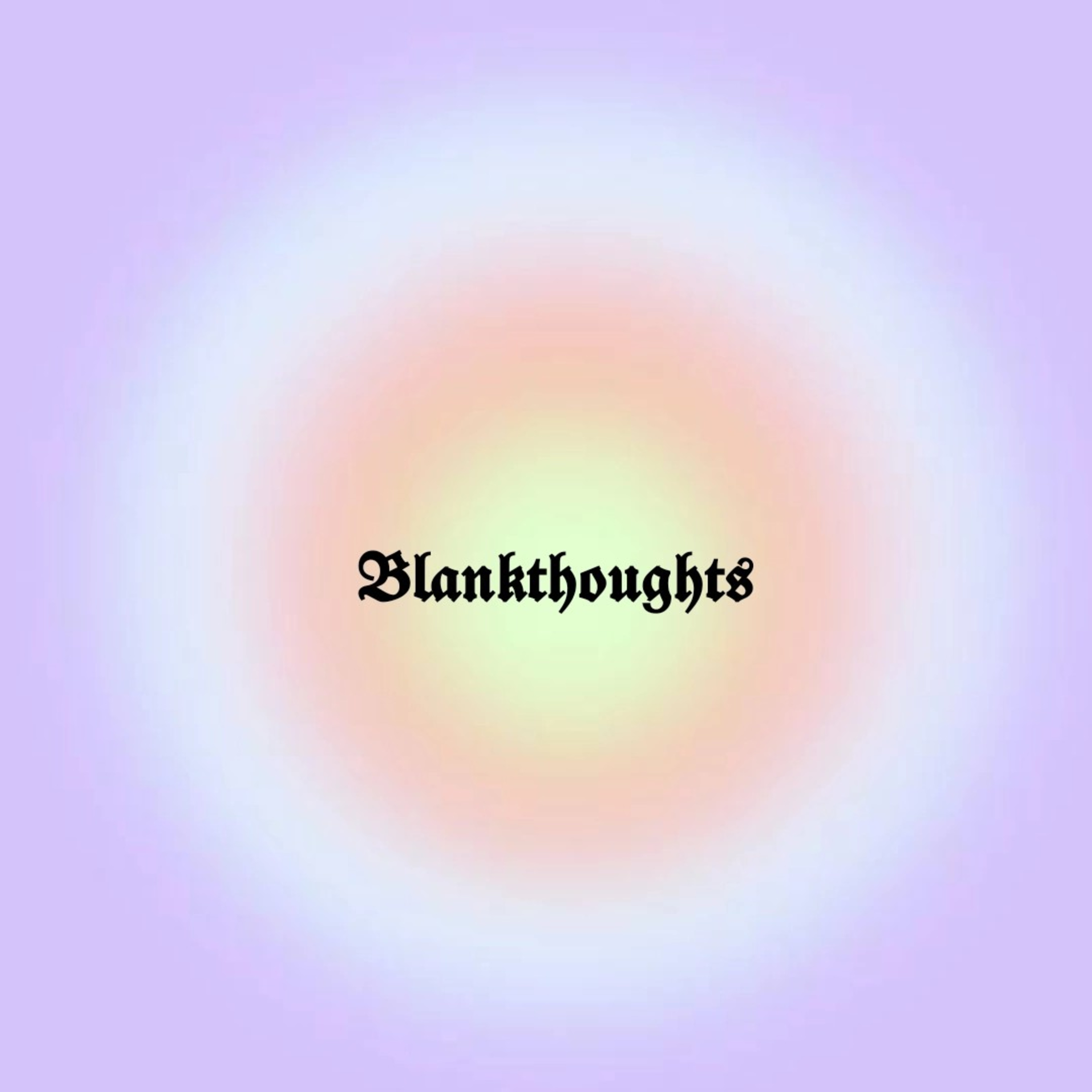 Blankthoughts
