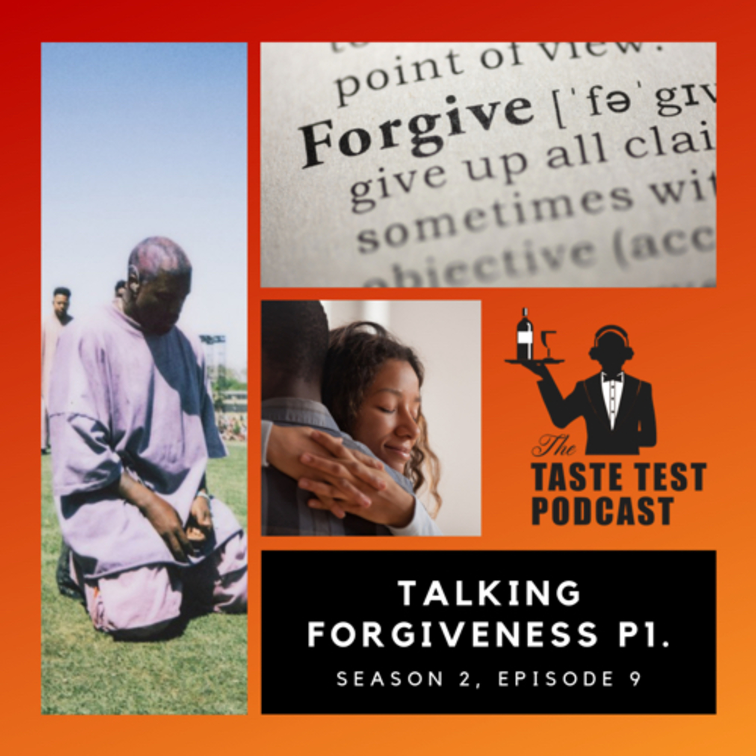 S2, EP9: Talking About Forgiveness (P1)