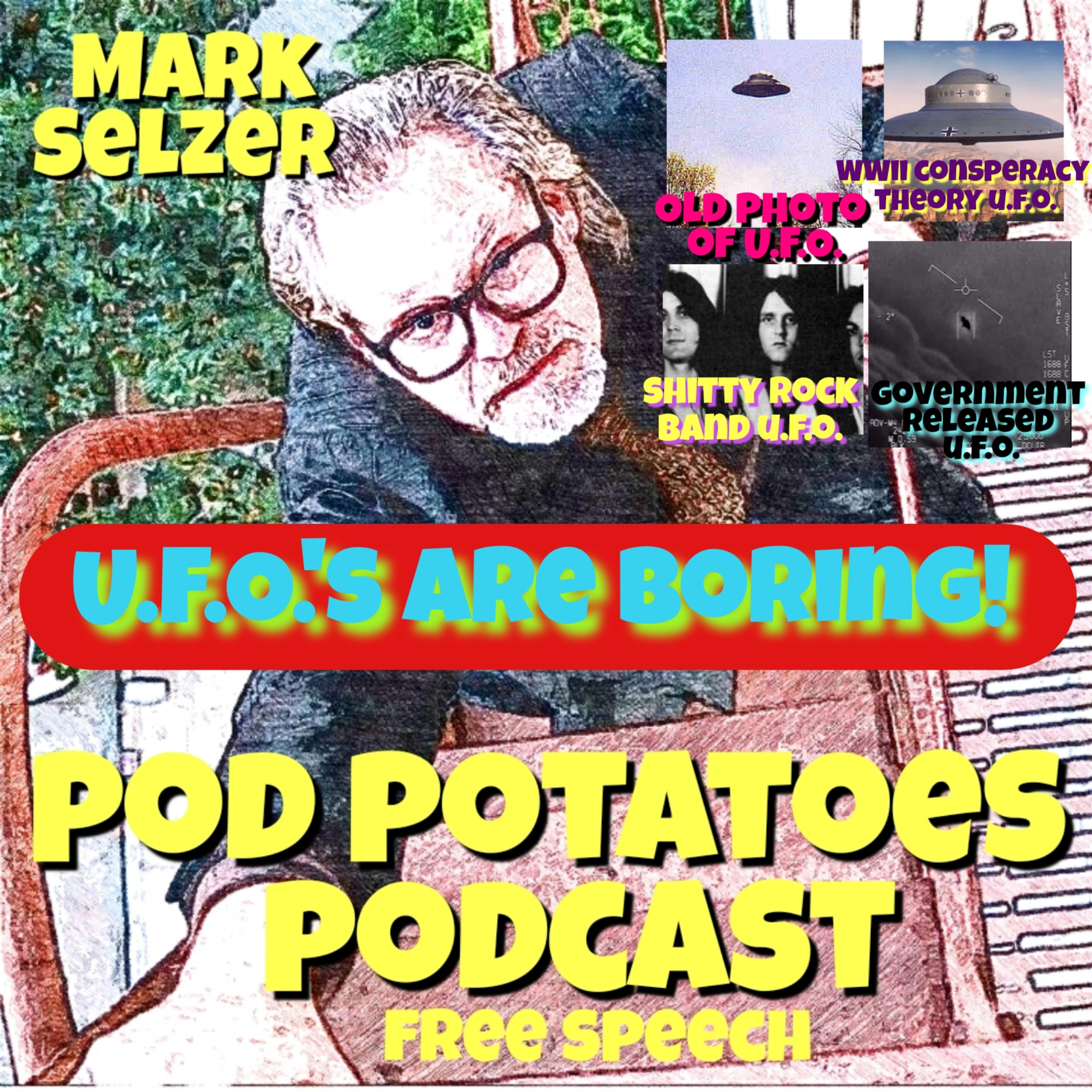 Mark Selzer - Pod Potatoes Podcast- Free Speech