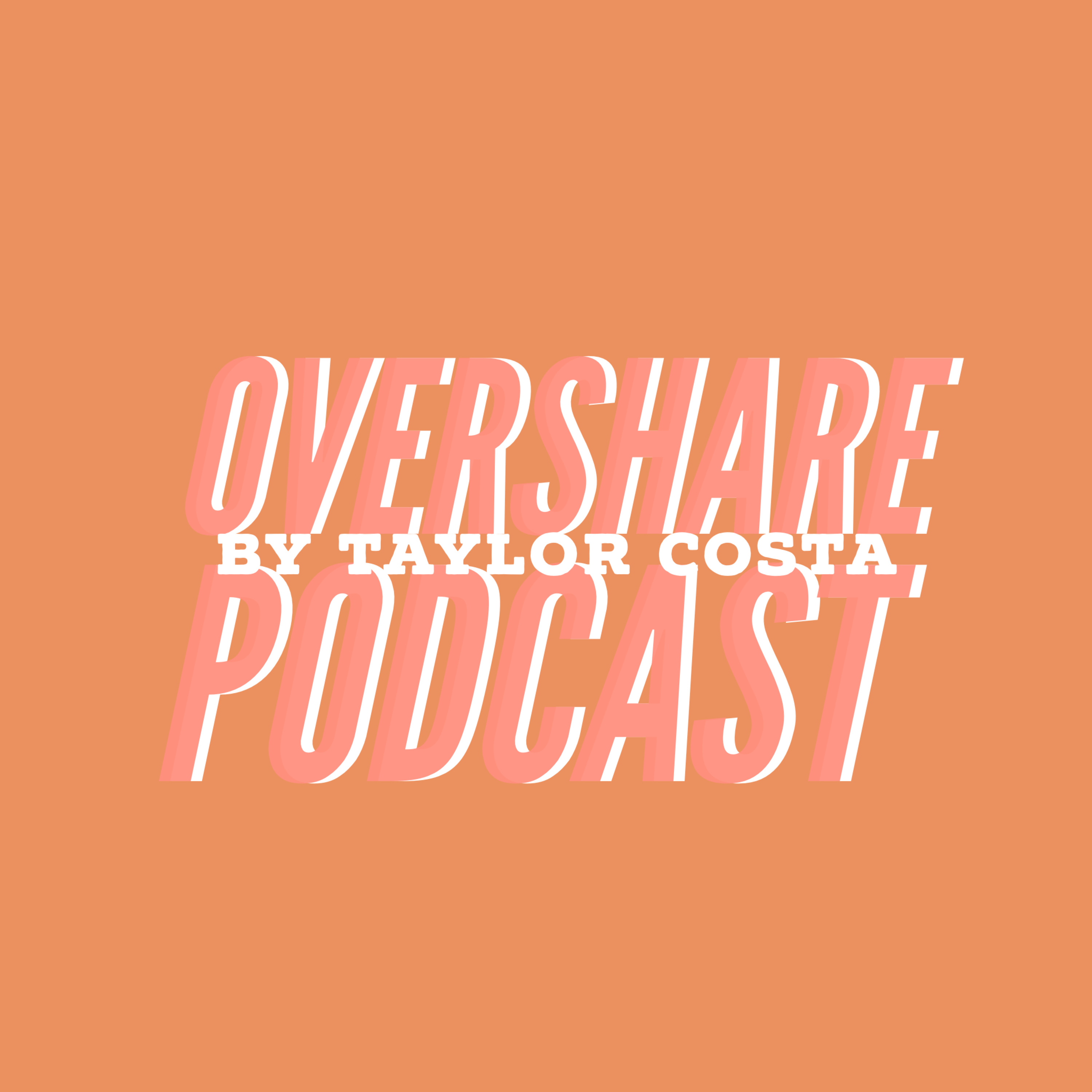 THE OVERSHARE PODCAST