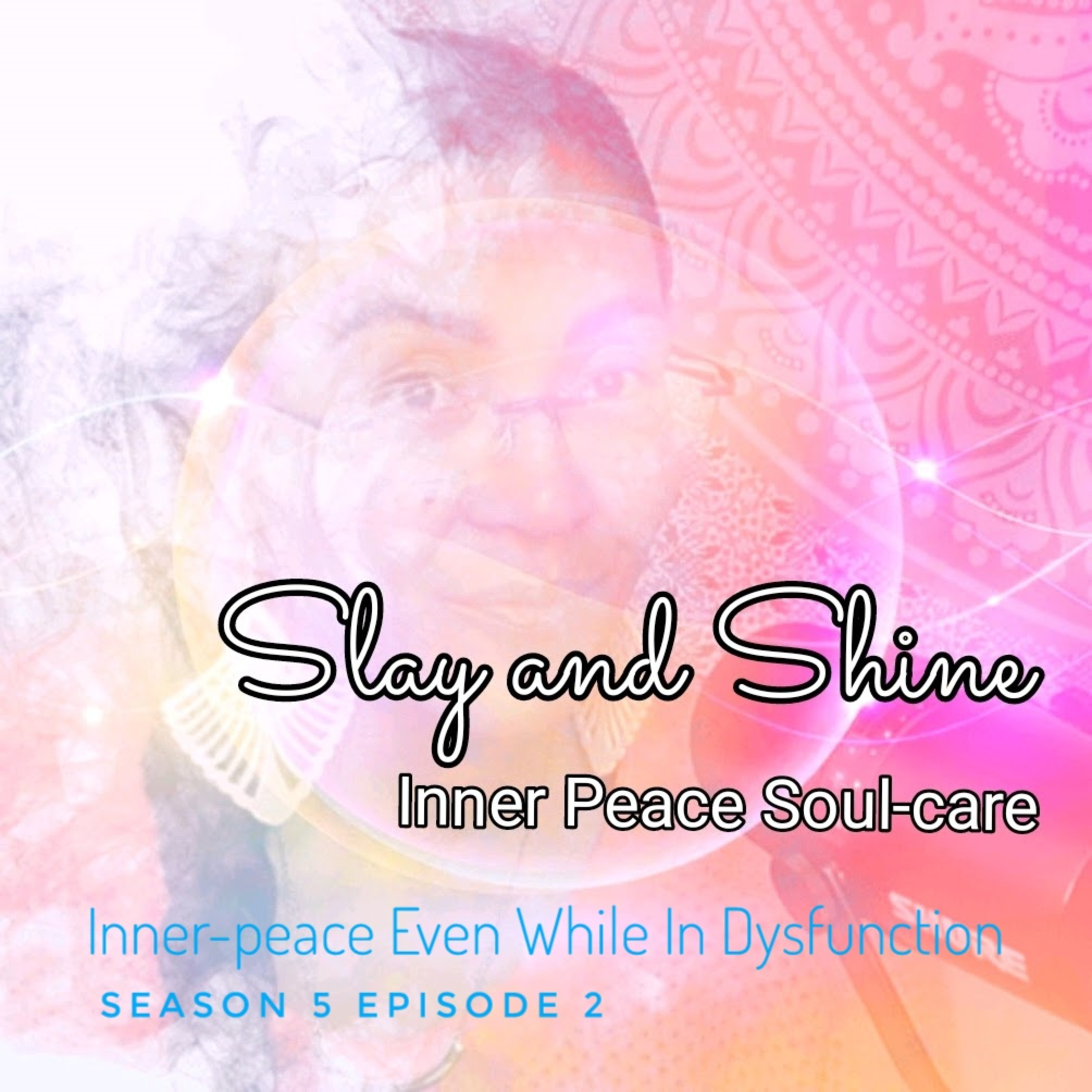 Slay and Shine Inner Peace Soul Care