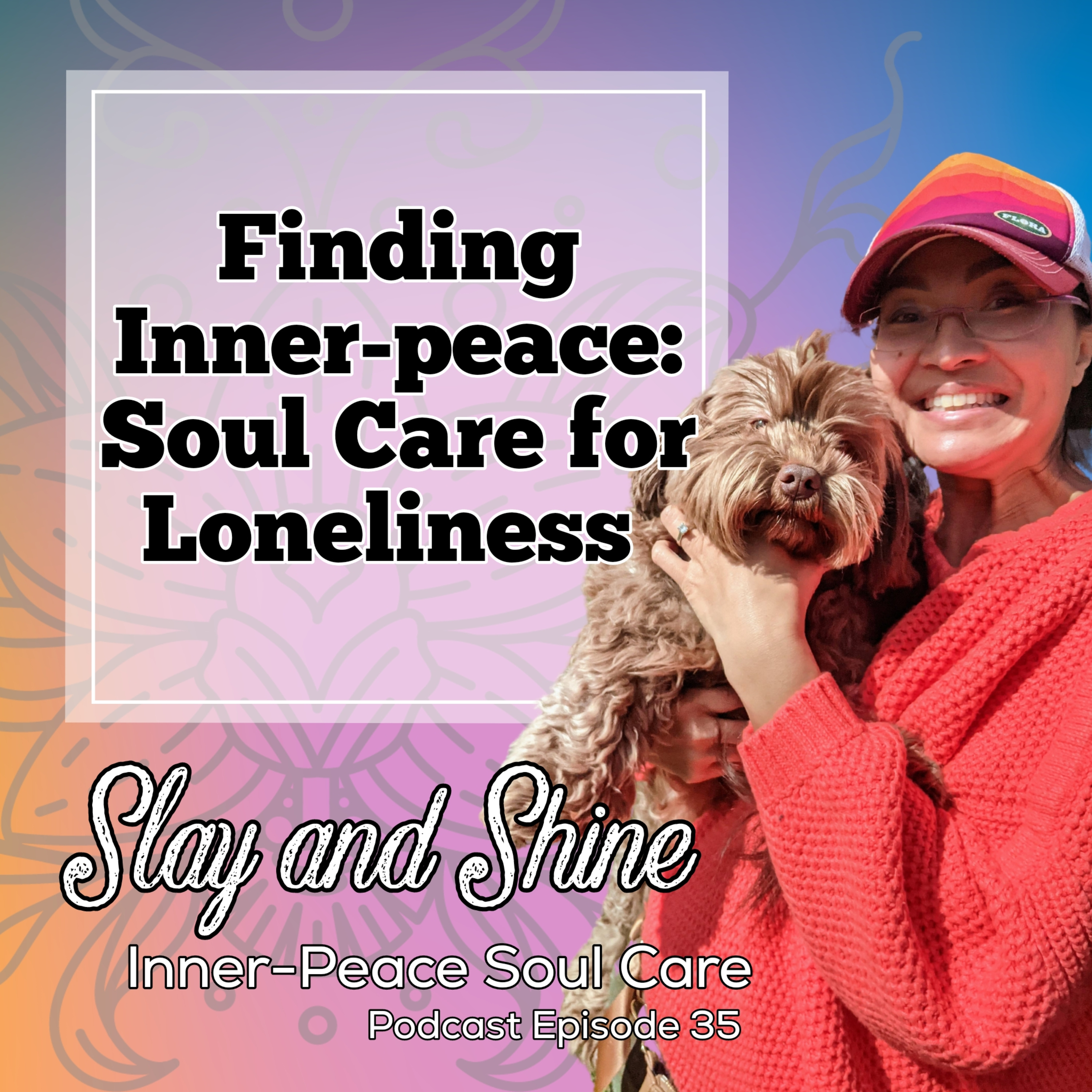 Slay and Shine Inner Peace Soul Care