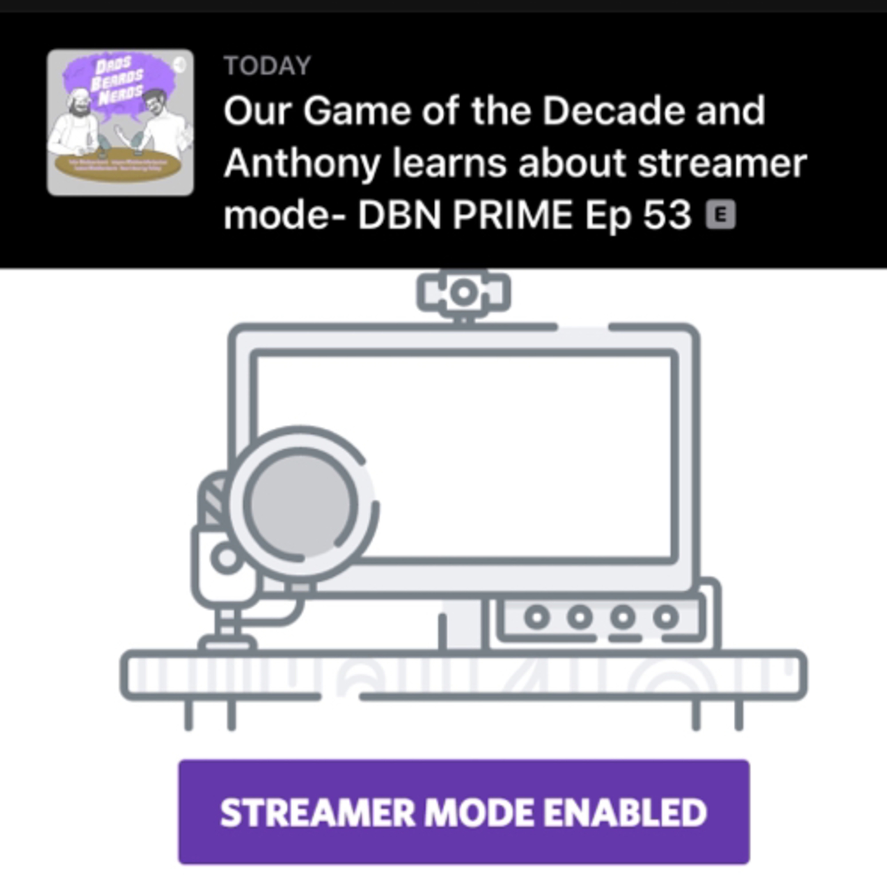 Our Game of the Decade and Anthony learns about streamer mode- DBN PRIME Ep 53 episode artwork