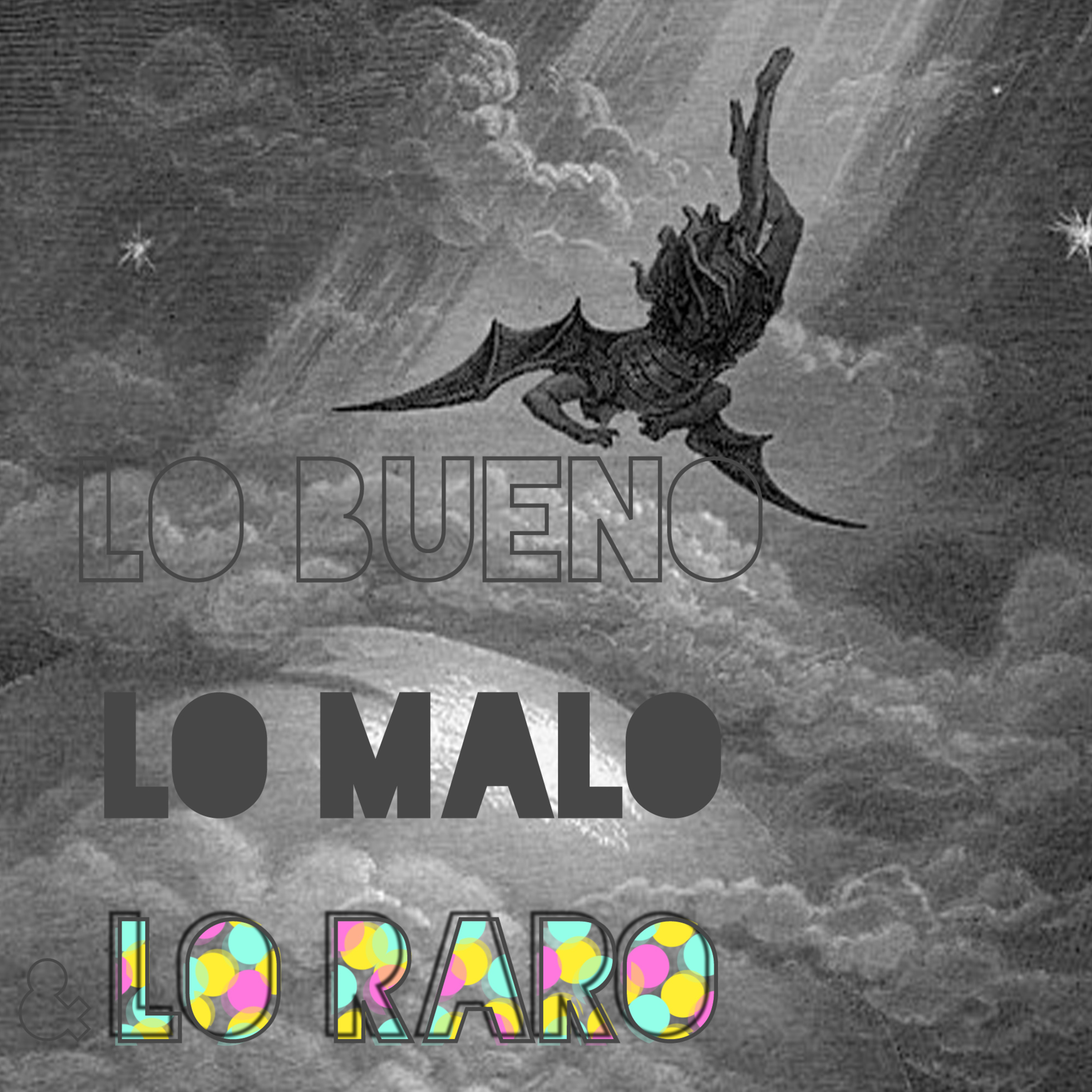 Lo bueno, lo malo y lo raro
