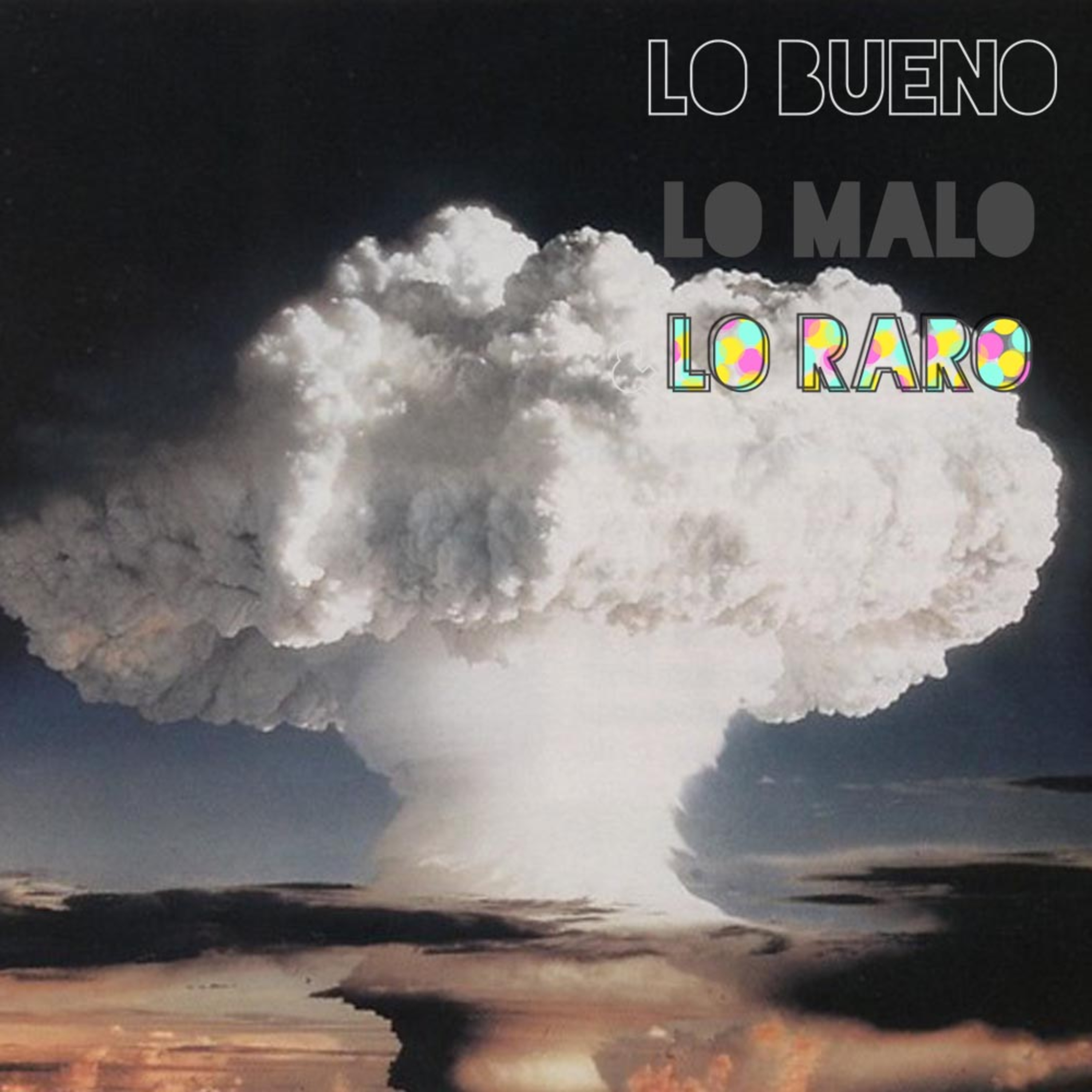 Lo bueno, lo malo y lo raro