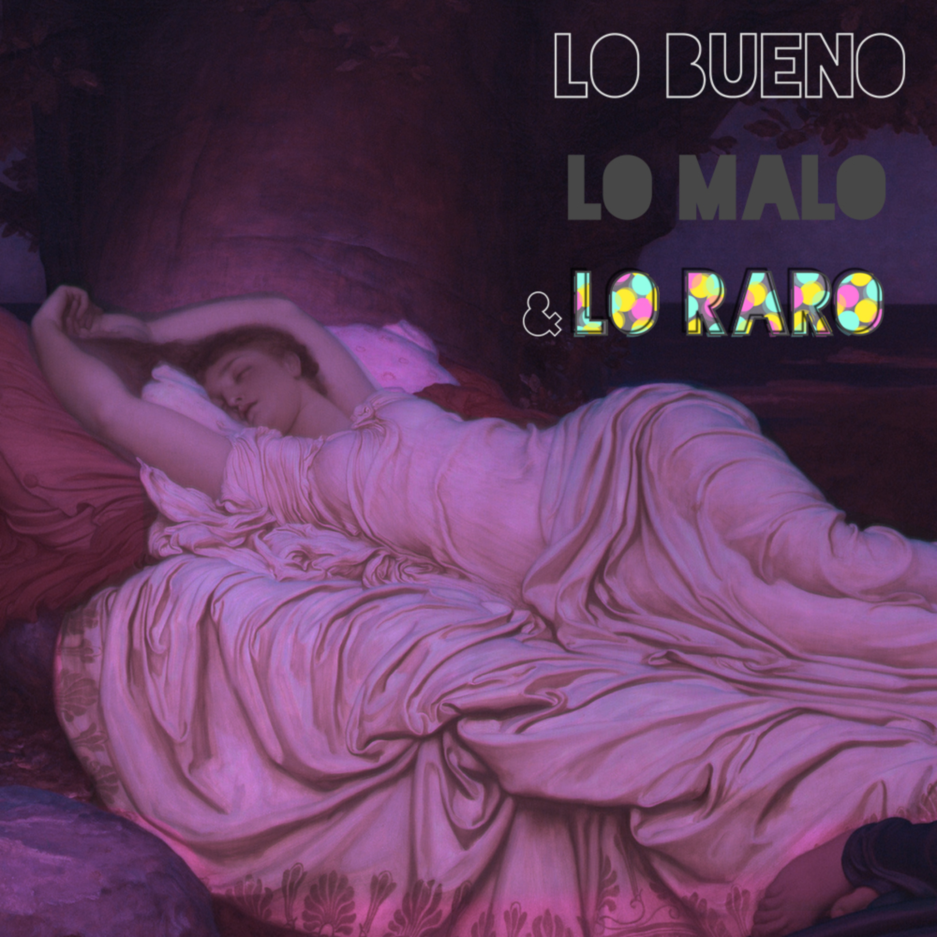 Lo bueno, lo malo y lo raro