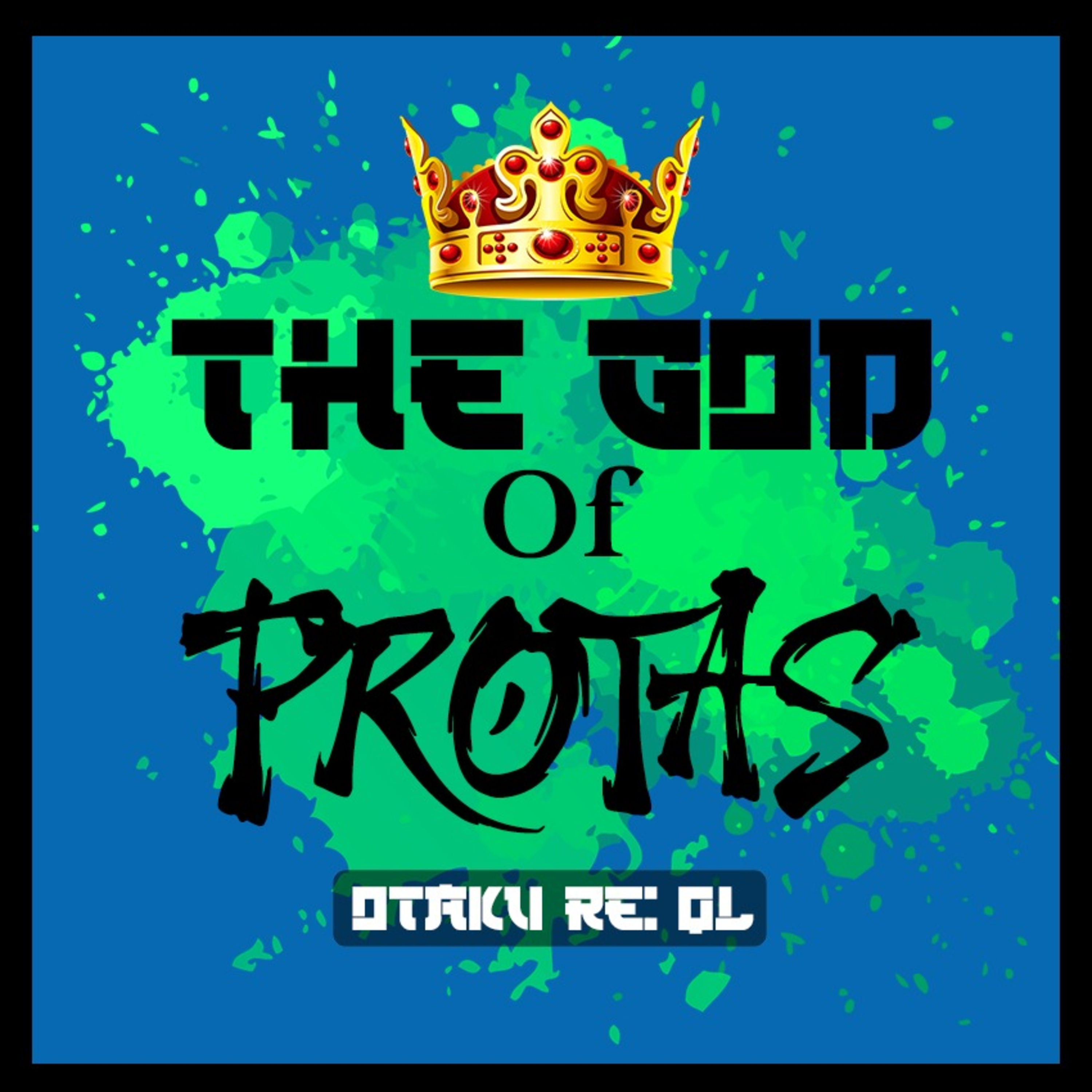 The God Of Protas Grupo 1 - FINAL episode artwork