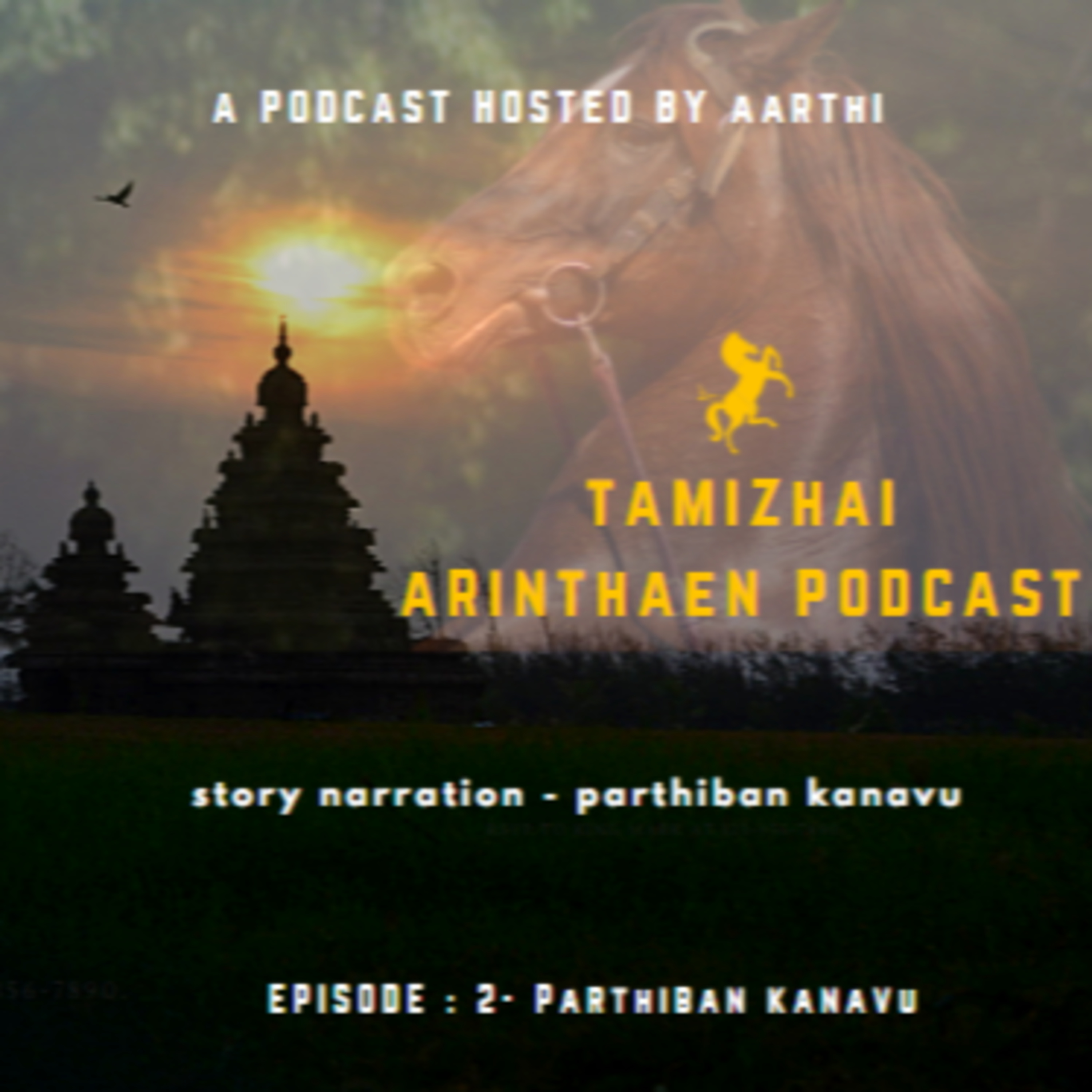 EPISODE 2 - PARTHIBAN KANAVU