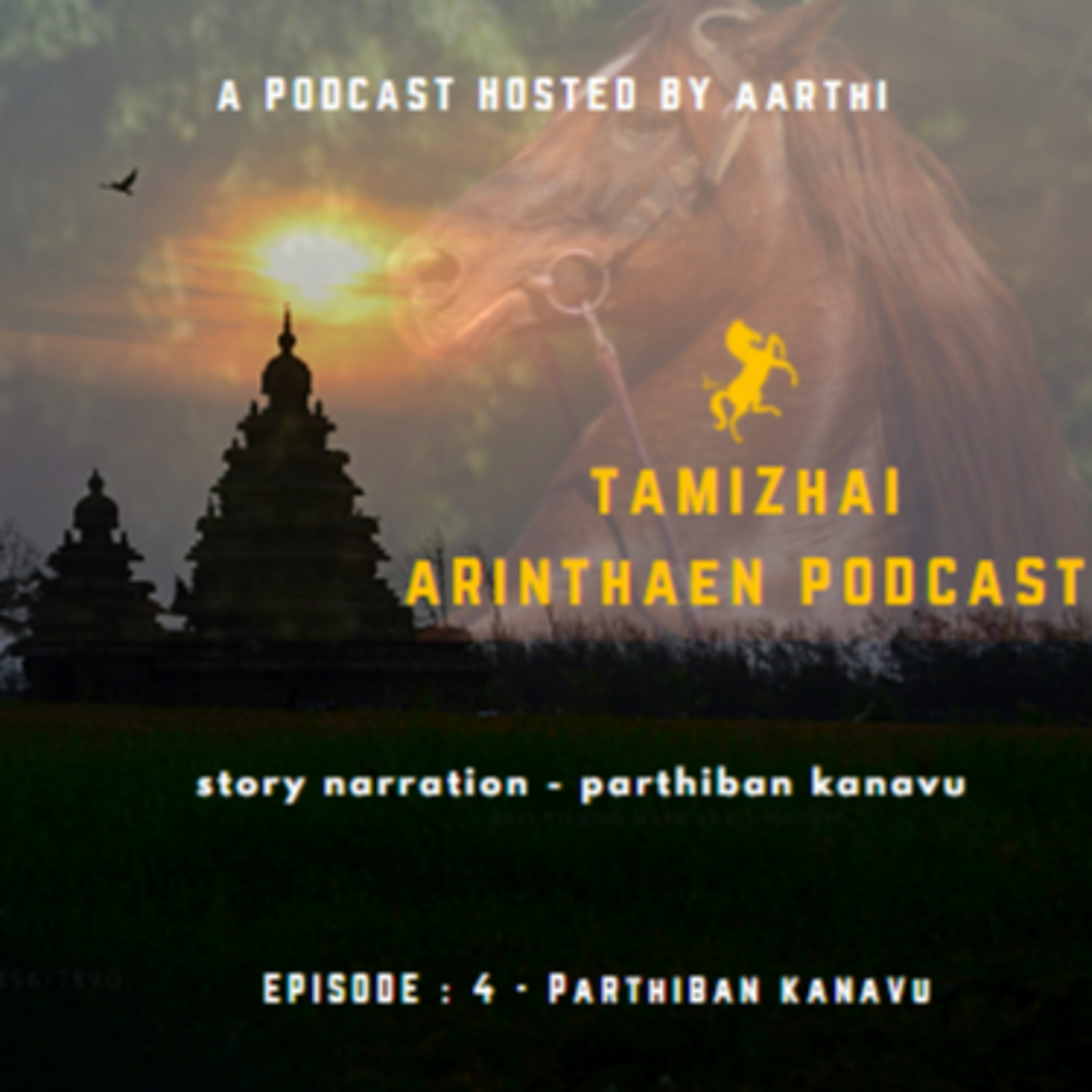 EPISODE 4 - PARTHIBAN KANAVU